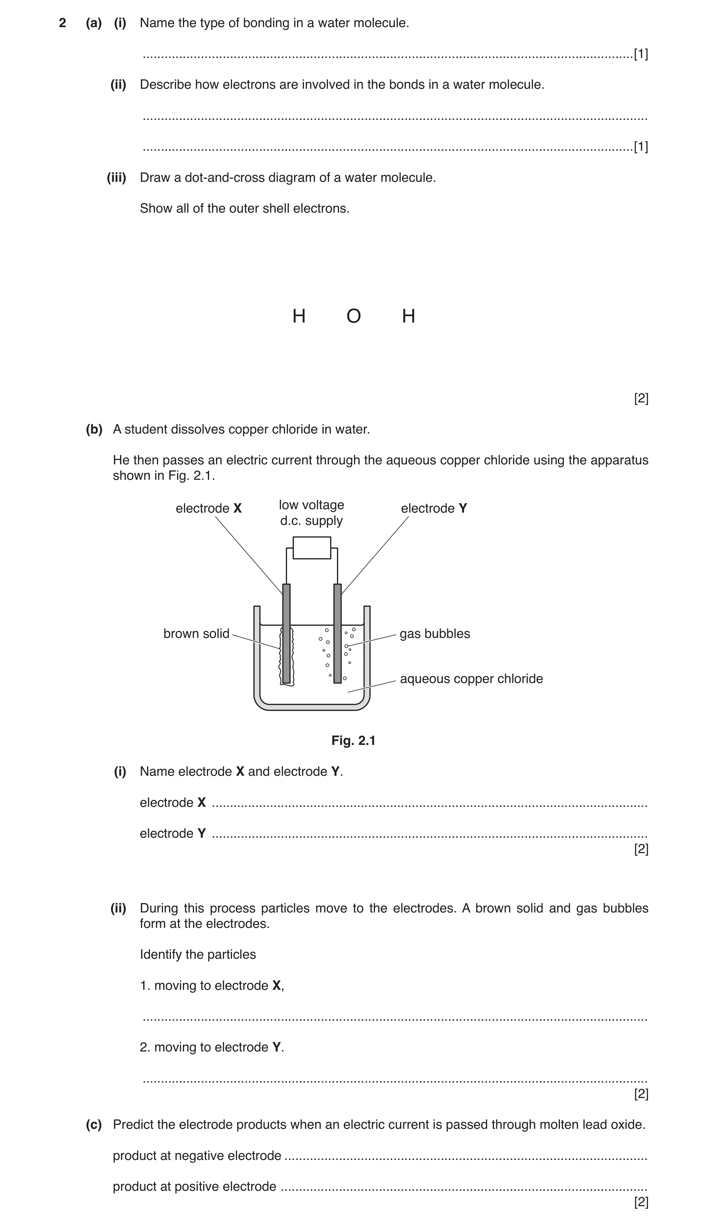 Question 5: (a) (i) Name the type of bonding in a water molecule. .....................................................................................…