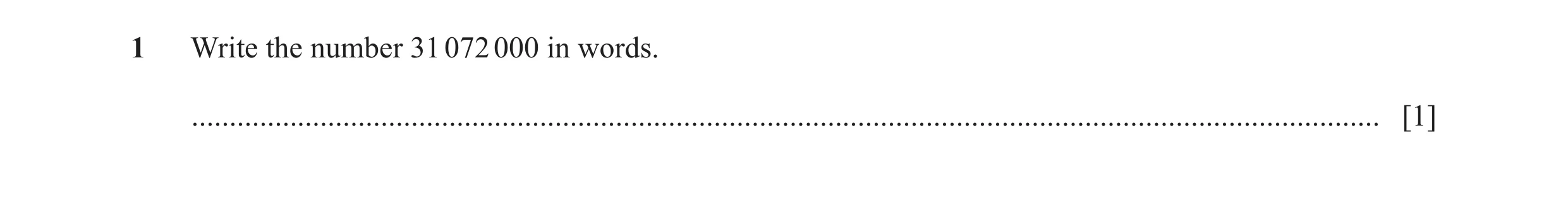 Question 147: Write the number 31 072 000 in words. .....................................................................................................…