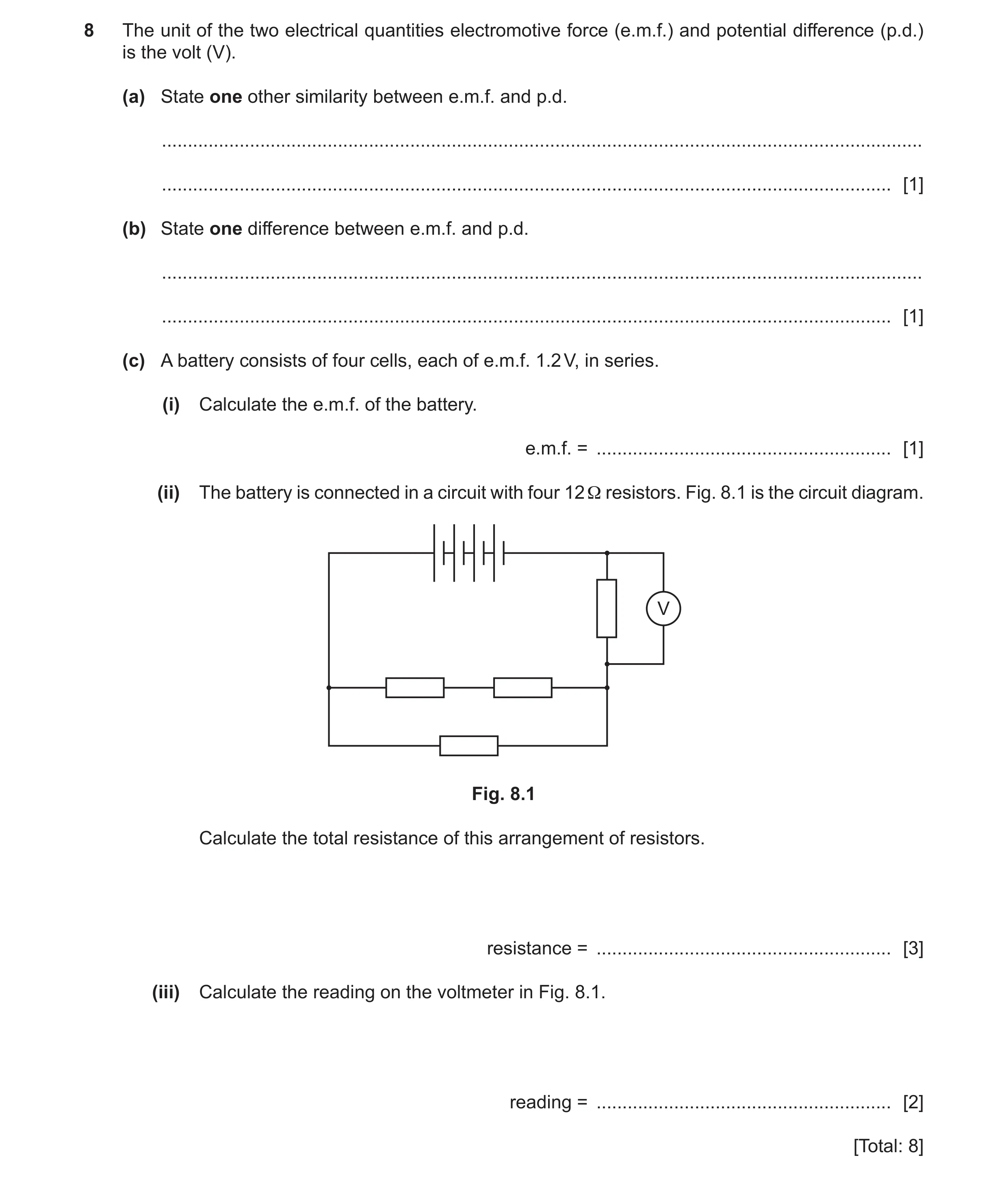 Question 43: The unit of the two electrical quantities electromotive force (e.m.f.) and potential difference (p.d.) is the volt (V). (a) State one other…