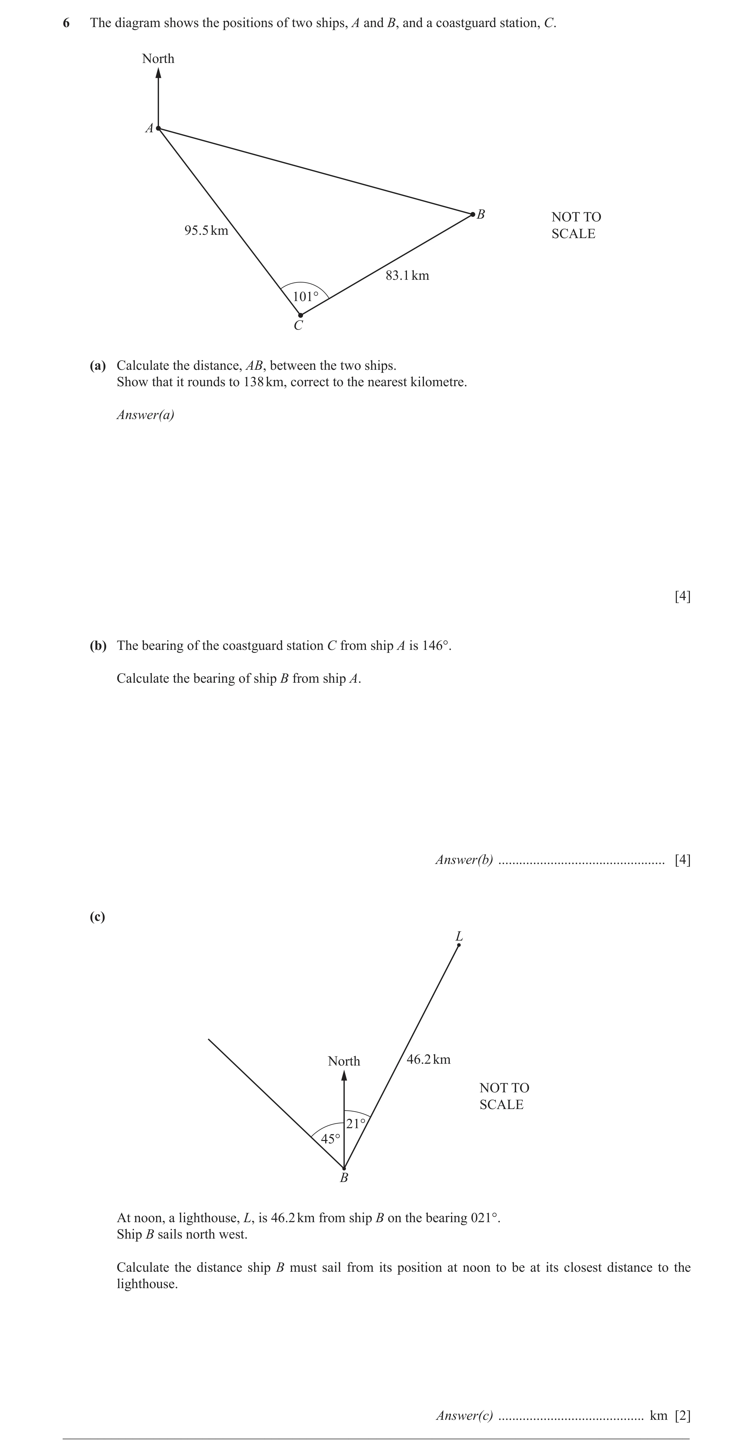 Question 12: The diagram shows the positions of two ships, A and B, and a coastguard station, C. North A B NOT TO 95.5 km SCALE 83.1 km 101° C (a) Calcu…