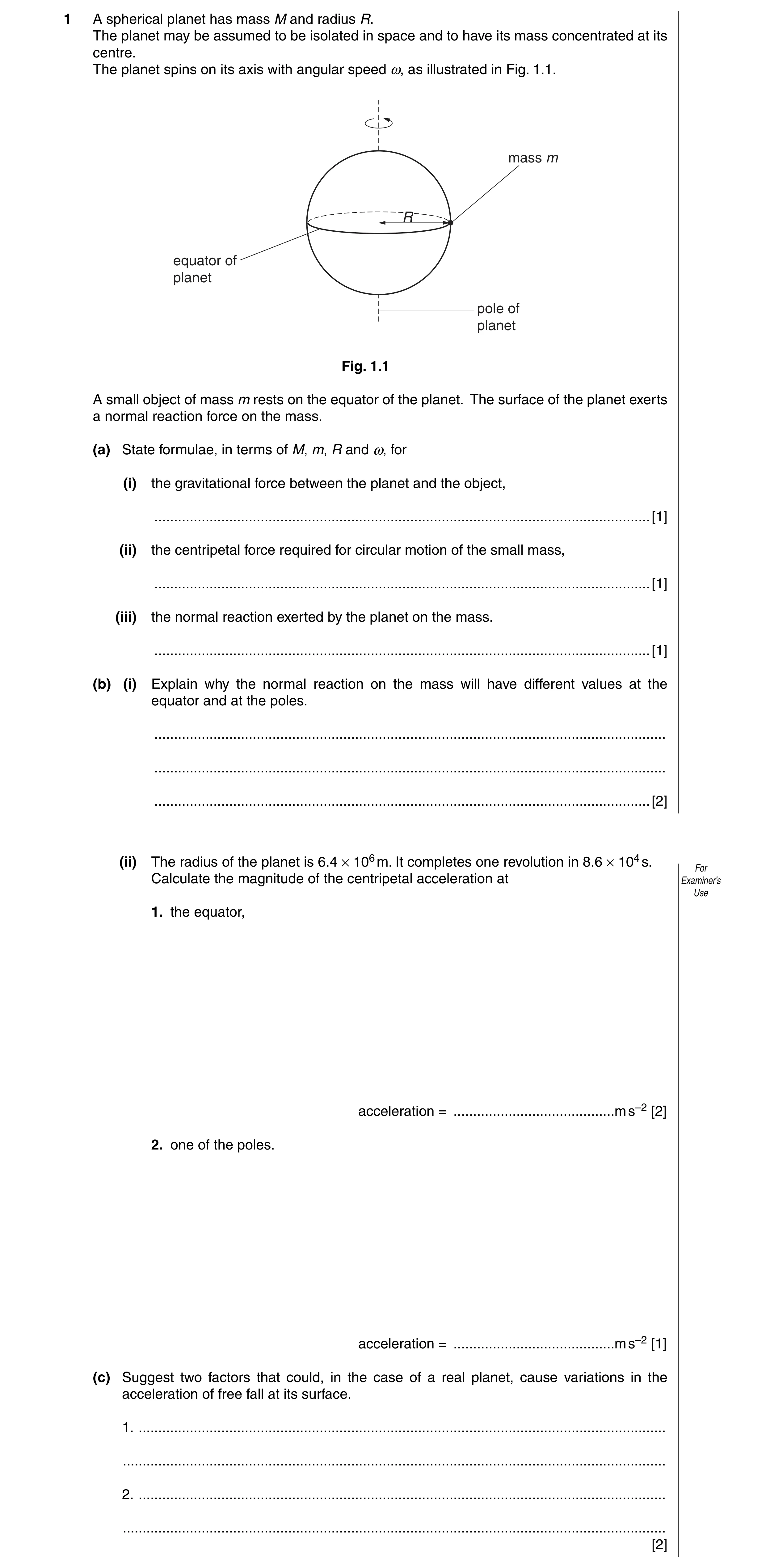 Question 4: A spherical planet has mass M and radius R. The planet may be assumed to be isolated in space and to have its mass concentrated at its cent…