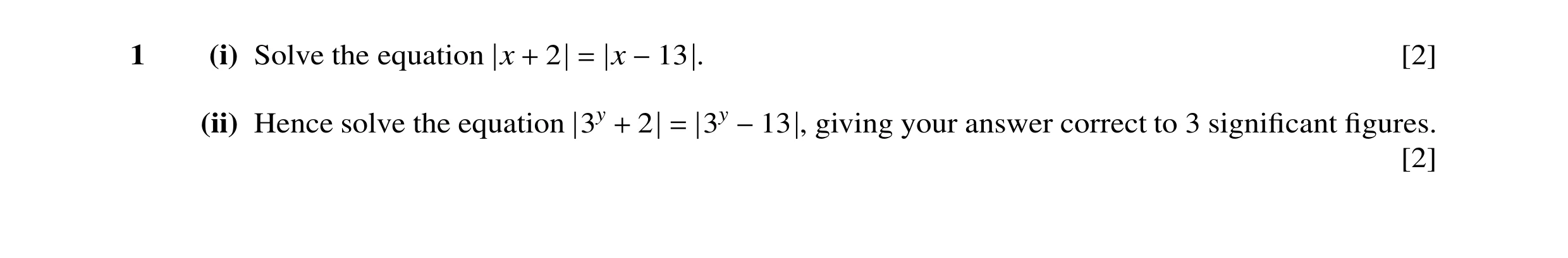 Question 30: (i) Solve the equation x 2 x . [2] + = −13 (ii) Hence solve the equation 3y 2 3y , giving your answer correct to 3 signiﬁcant ﬁgures. + = −…