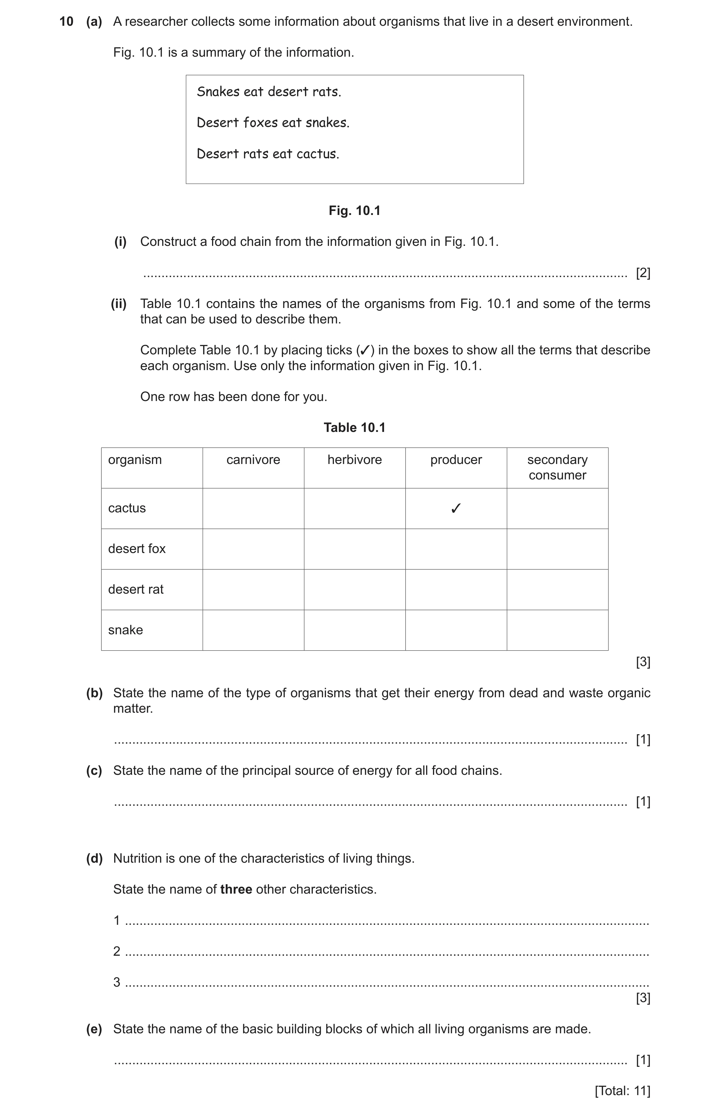Question 11: (a) A researcher collects some information about organisms that live in a desert environment. Fig. 10.1 is a summary of the information. Sn…