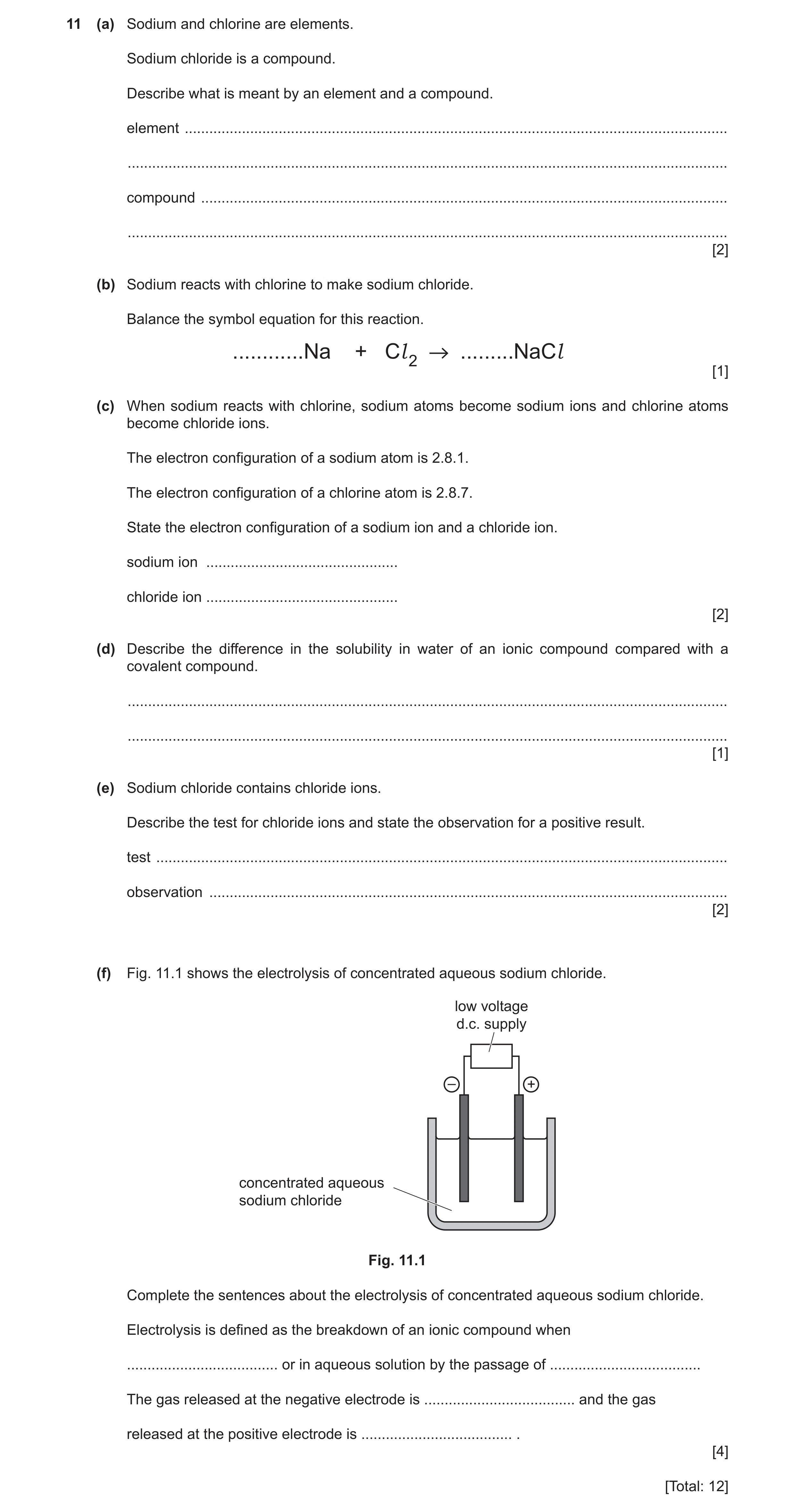 Question 24: (a) Sodium and chlorine are elements. Sodium chloride is a compound. Describe what is meant by an element and a compound. element .........…