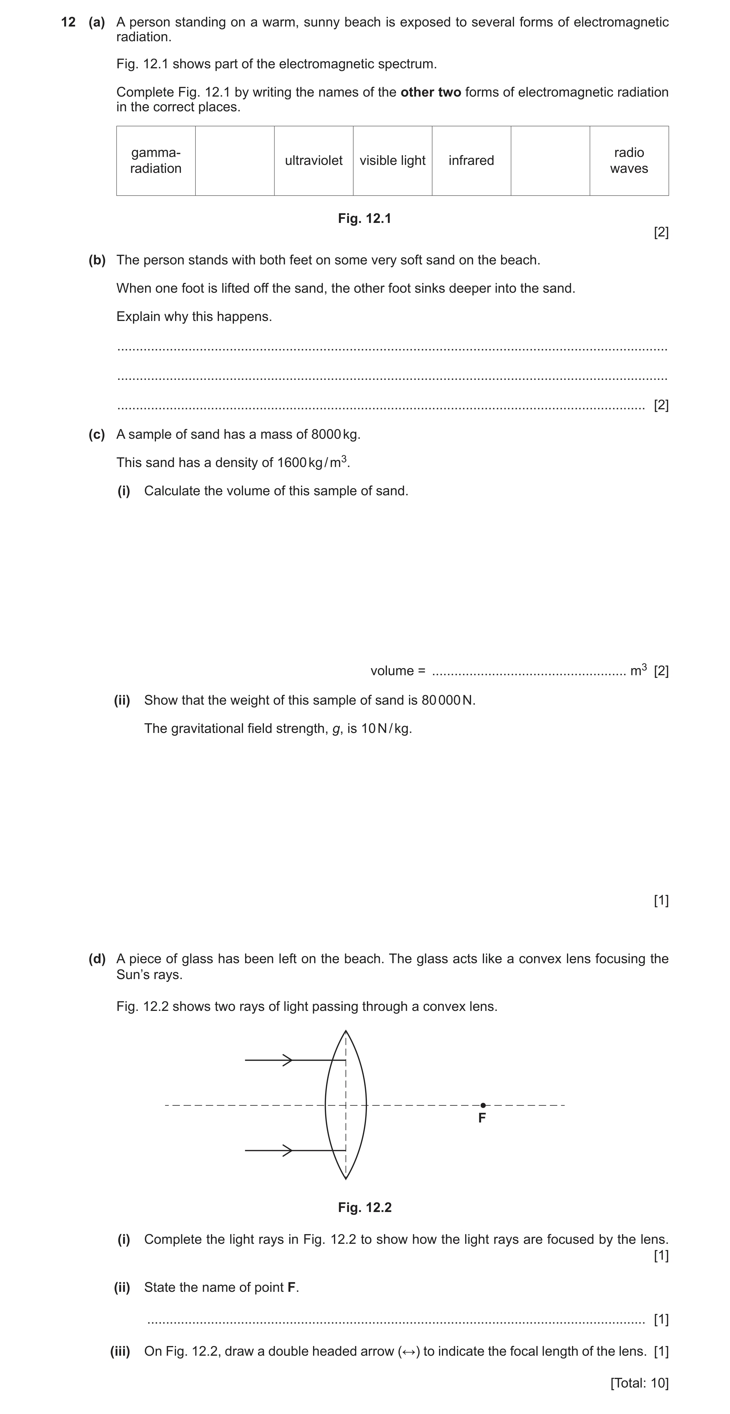 Question 26: (a) A person standing on a warm, sunny beach is exposed to several forms of electromagnetic radiation. Fig. 12.1 shows part of the electrom…