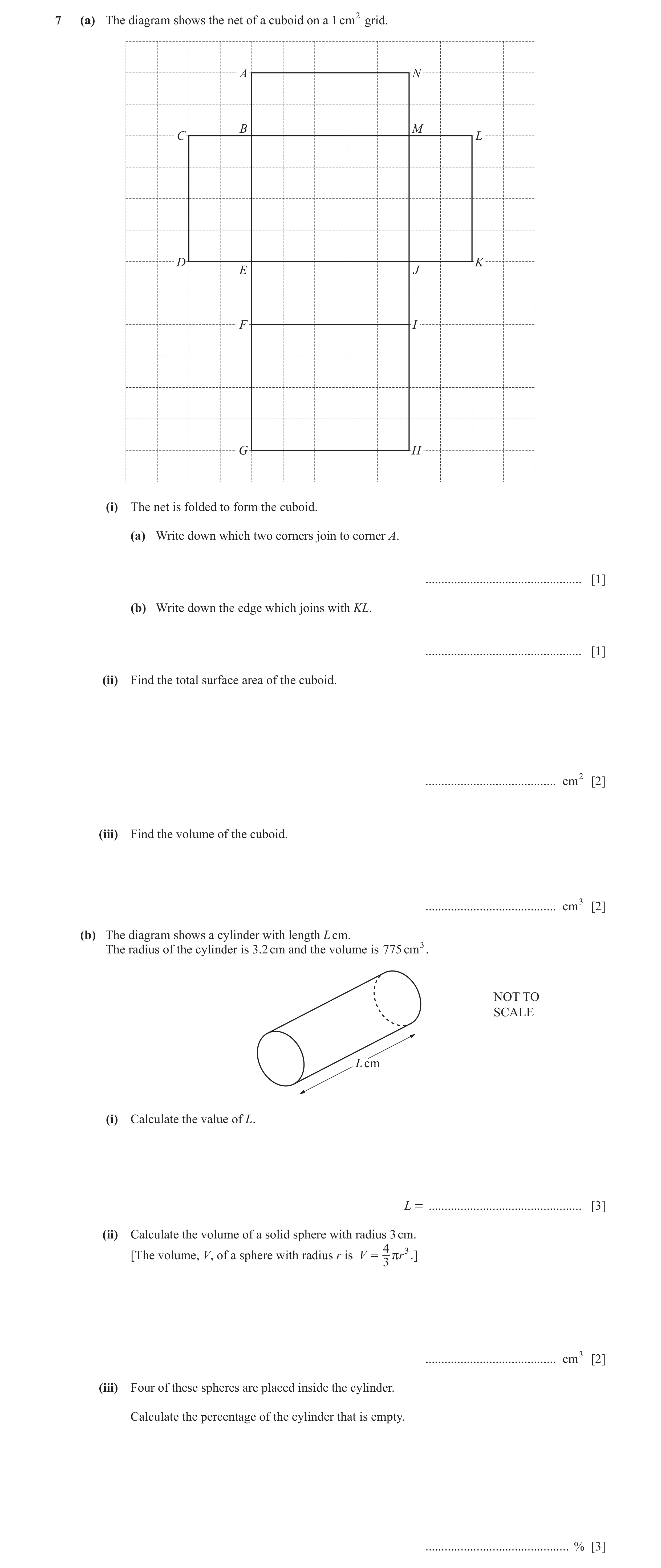Question 4: (a) The diagram shows the net of a cuboid on a 1 cm 2 grid. A N B M C L D K E J F I G H (i) The net is folded to form the cuboid. (a) Write…
