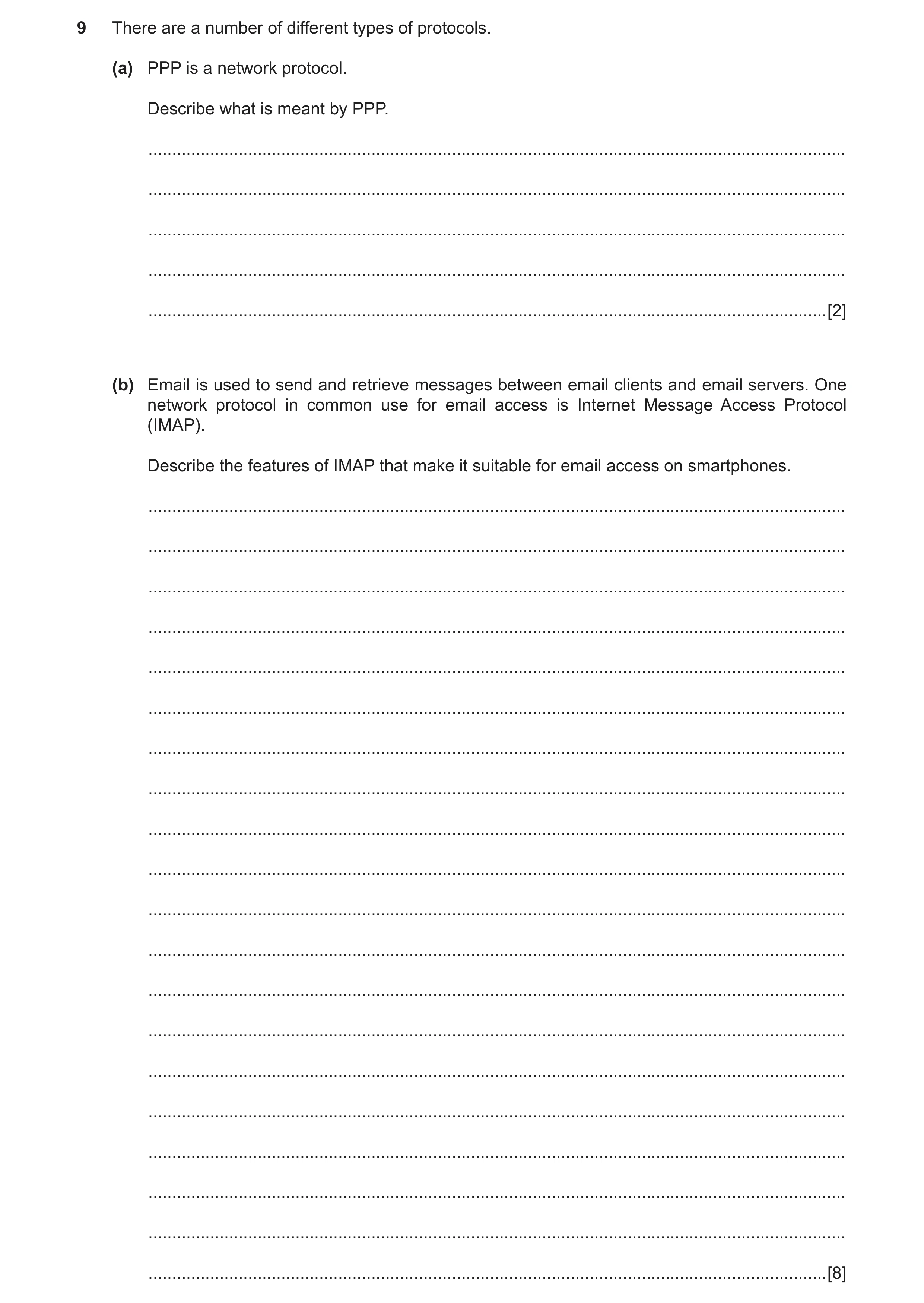 Question 3: There are a number of different types of protocols. (a) PPP is a network protocol. Describe what is meant by PPP. .........................…
