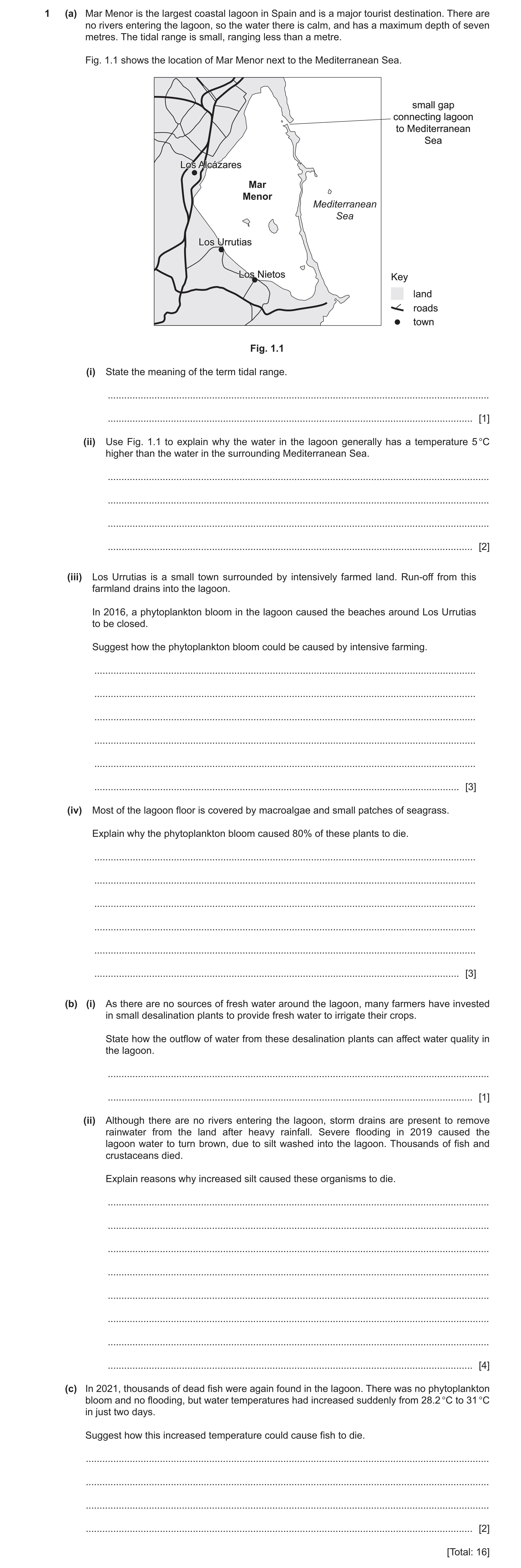 Question 52: (a) Mar Menor is the largest coastal lagoon in Spain and is a major tourist destination. There are no rivers entering the lagoon, so the wa…