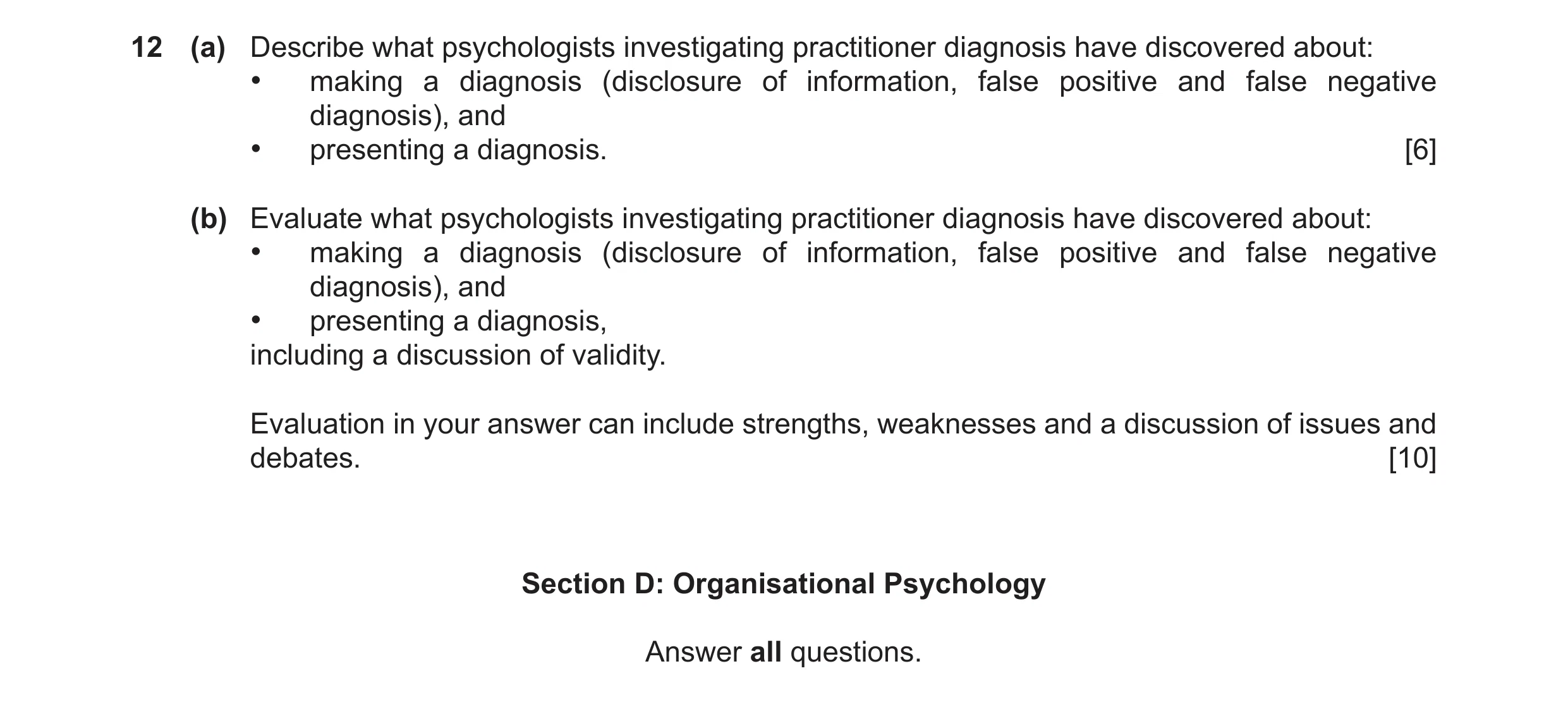 Question 18: (a) Describe what psychologists investigating practitioner diagnosis have discovered about: • making a diagnosis (disclosure of information…