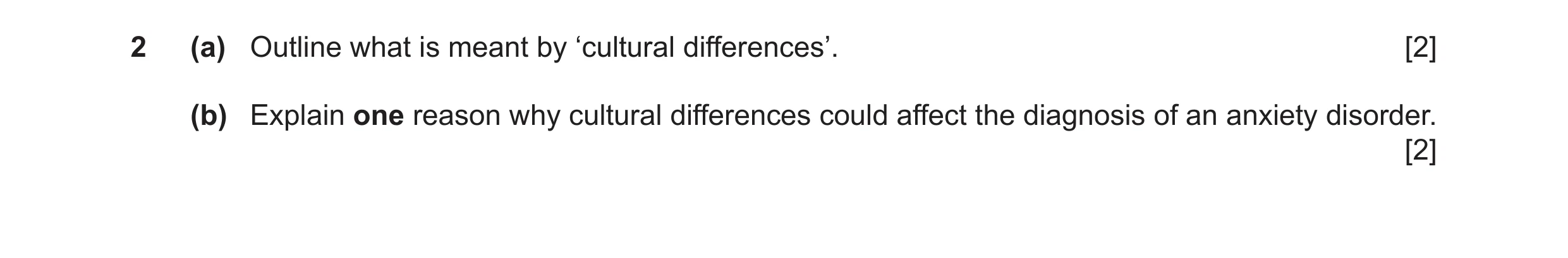 Question 24: (a) Outline what is meant by ‘cultural differences’. [2] (b) Explain one reason why cultural differences could affect the diagnosis of an a…