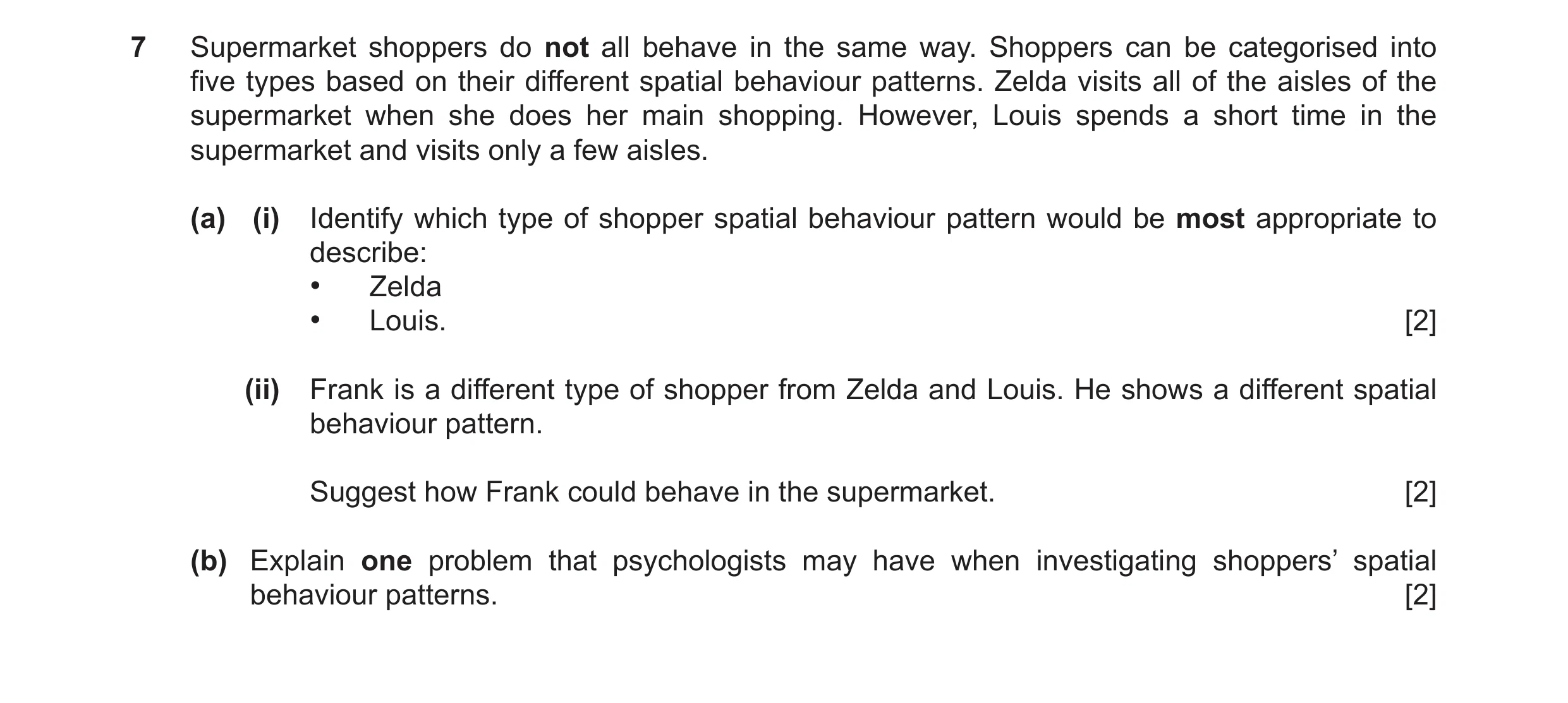 Question 57: Supermarket shoppers do not all behave in the same way. Shoppers can be categorised into five types based on their different spatial behavi…