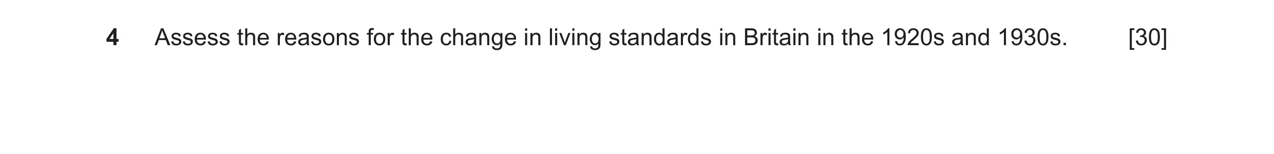 Question 24: Assess the reasons for the change in living standards in Britain in the 1920s and 1930s. [30]