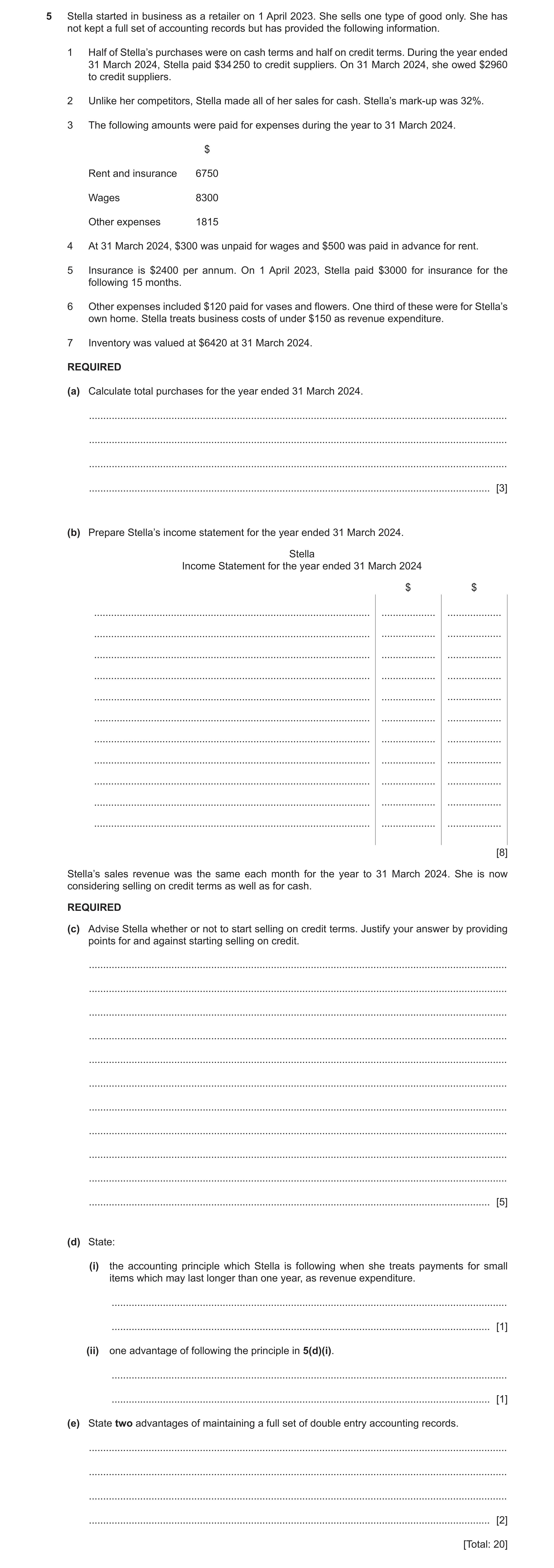 Question 10: Stella started in business as a retailer on 1 April 2023. She sells one type of good only. She has not kept a full set of accounting record…