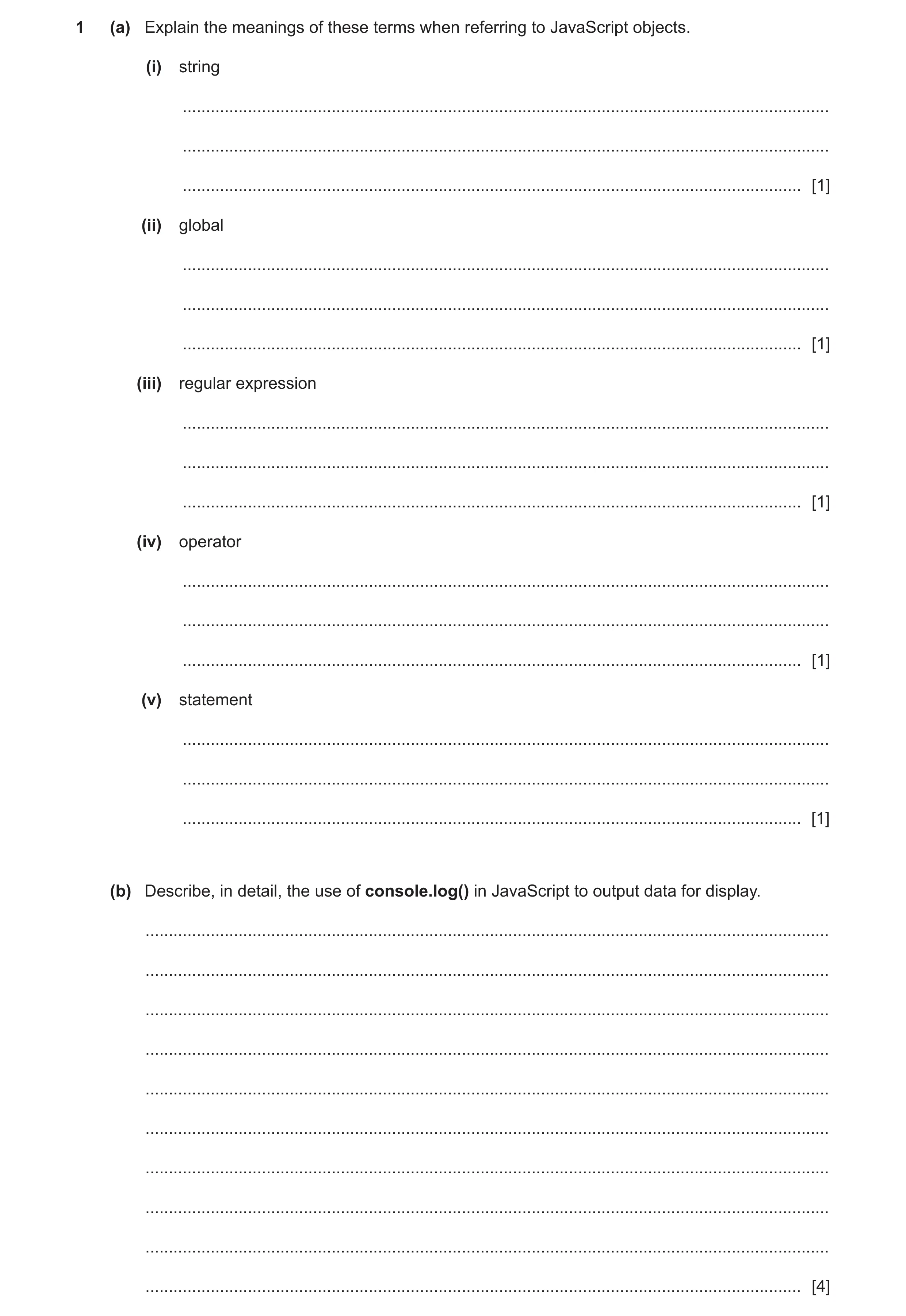 Question 33: (a) Explain the meanings of these terms when referring to JavaScript objects. (i) string ..................................................…