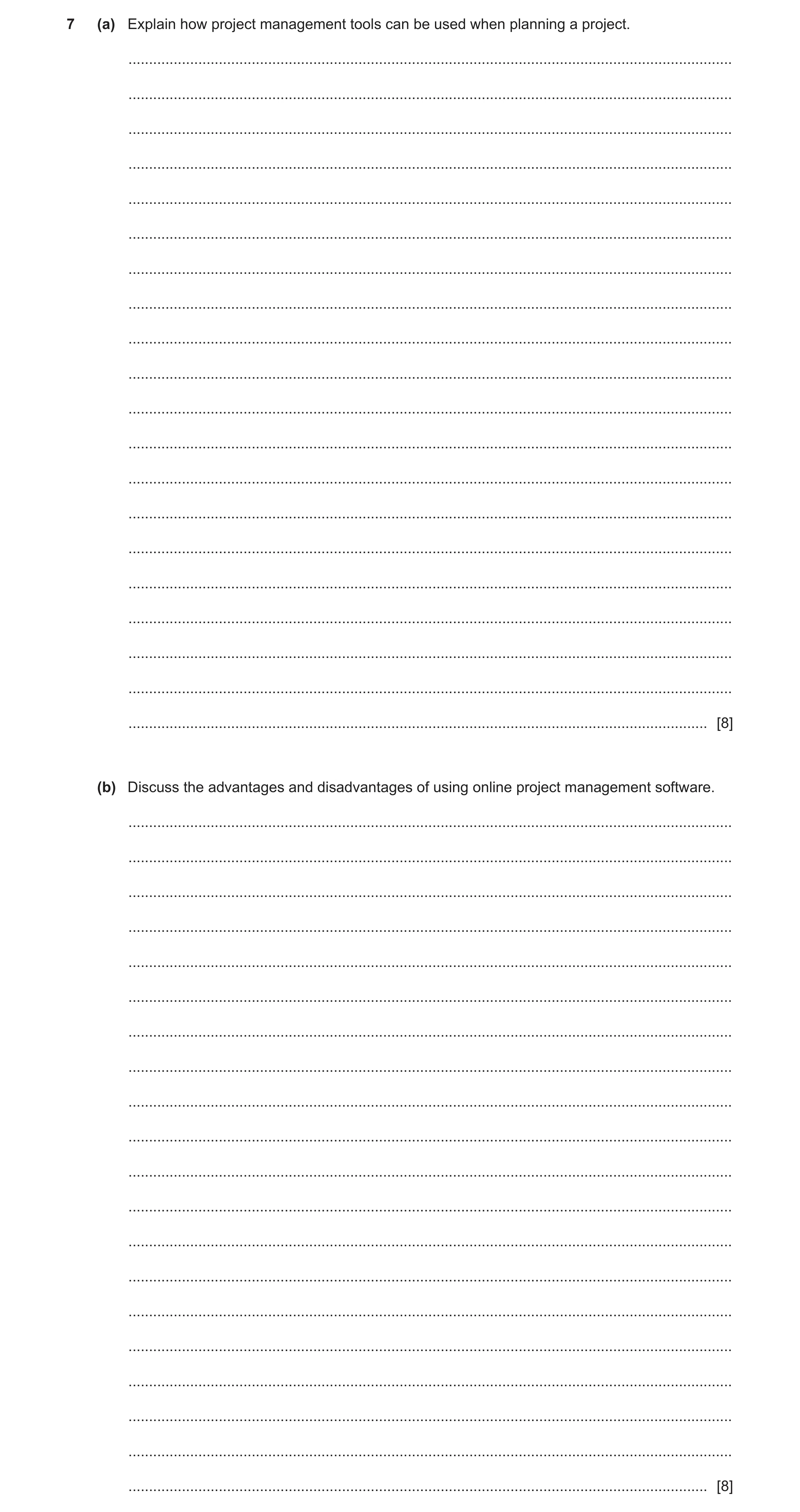 Question 11: (a) Explain how project management tools can be used when planning a project. .............................................................…