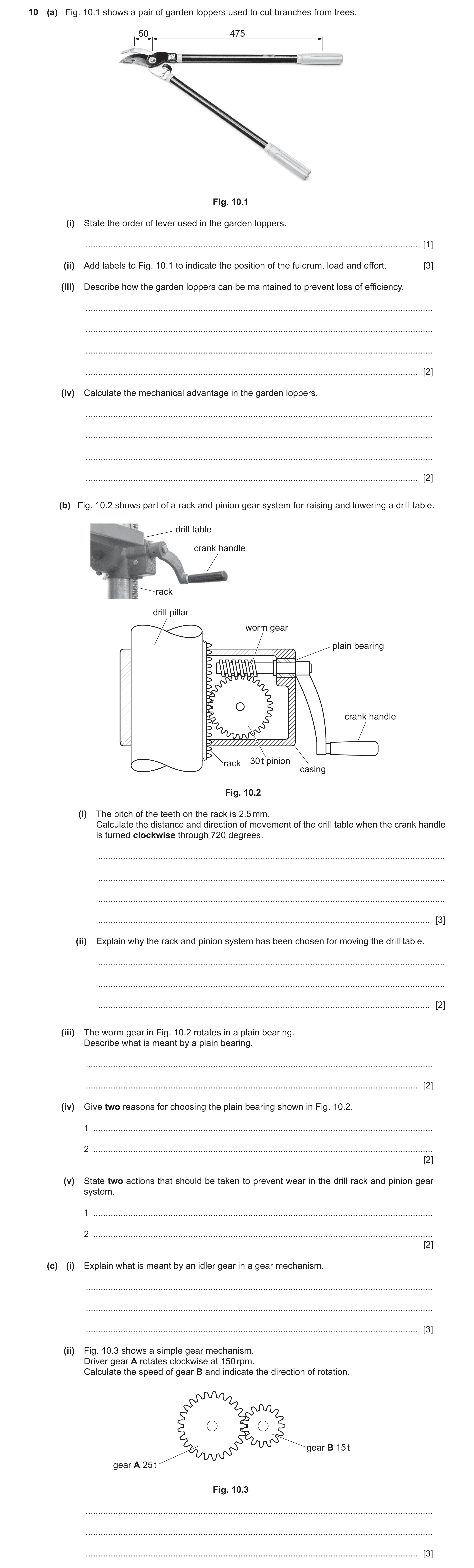 Question 170: (a) Fig. 10.1 shows a pair of garden loppers used to cut branches from trees. 50 475 Fig. 10.1 (i) State the order of lever used in the gar…