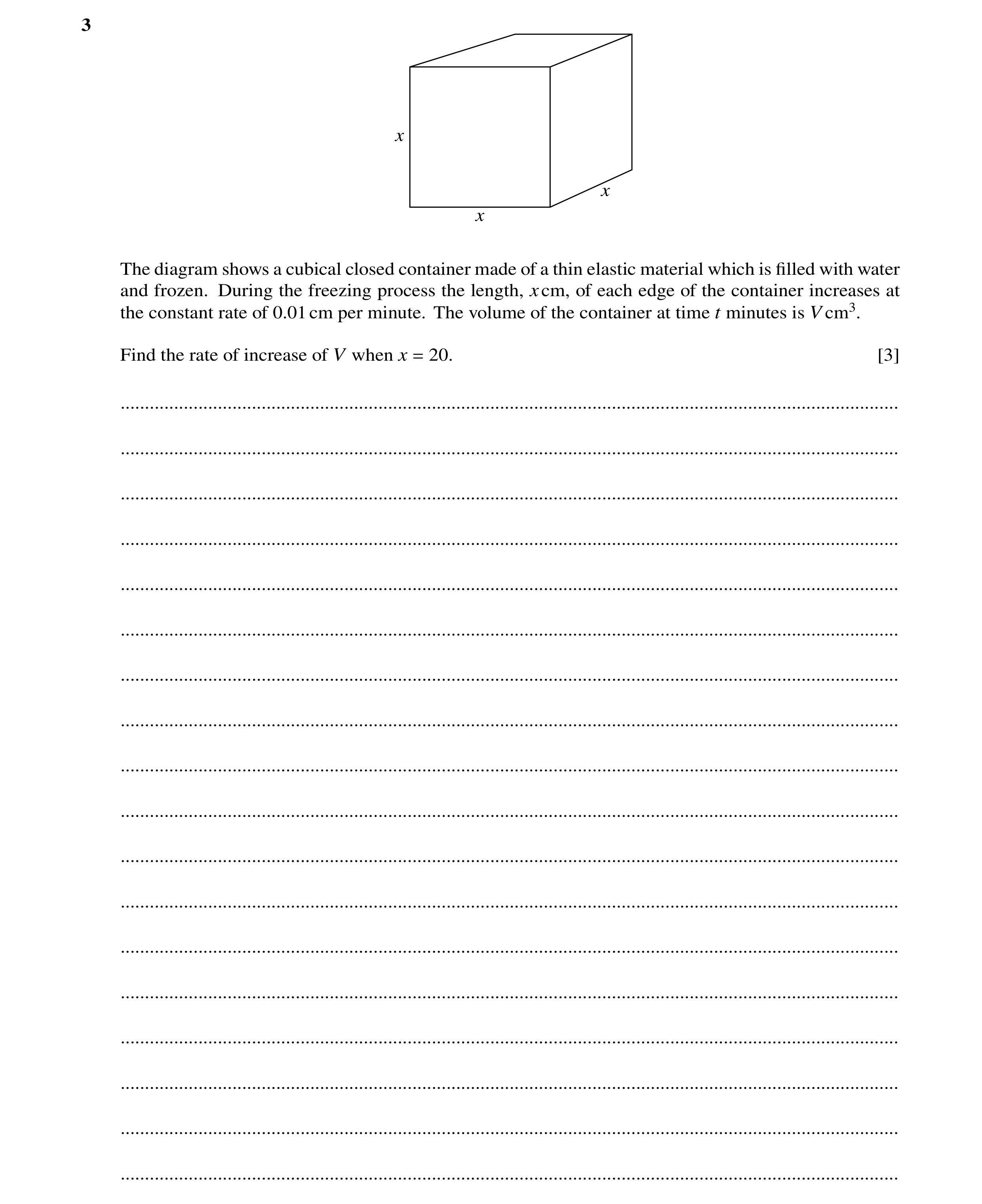 Question 102: x x x The diagram shows a cubical closed container made of a thin elastic material which is ﬁlled with water and frozen. During the freezin…