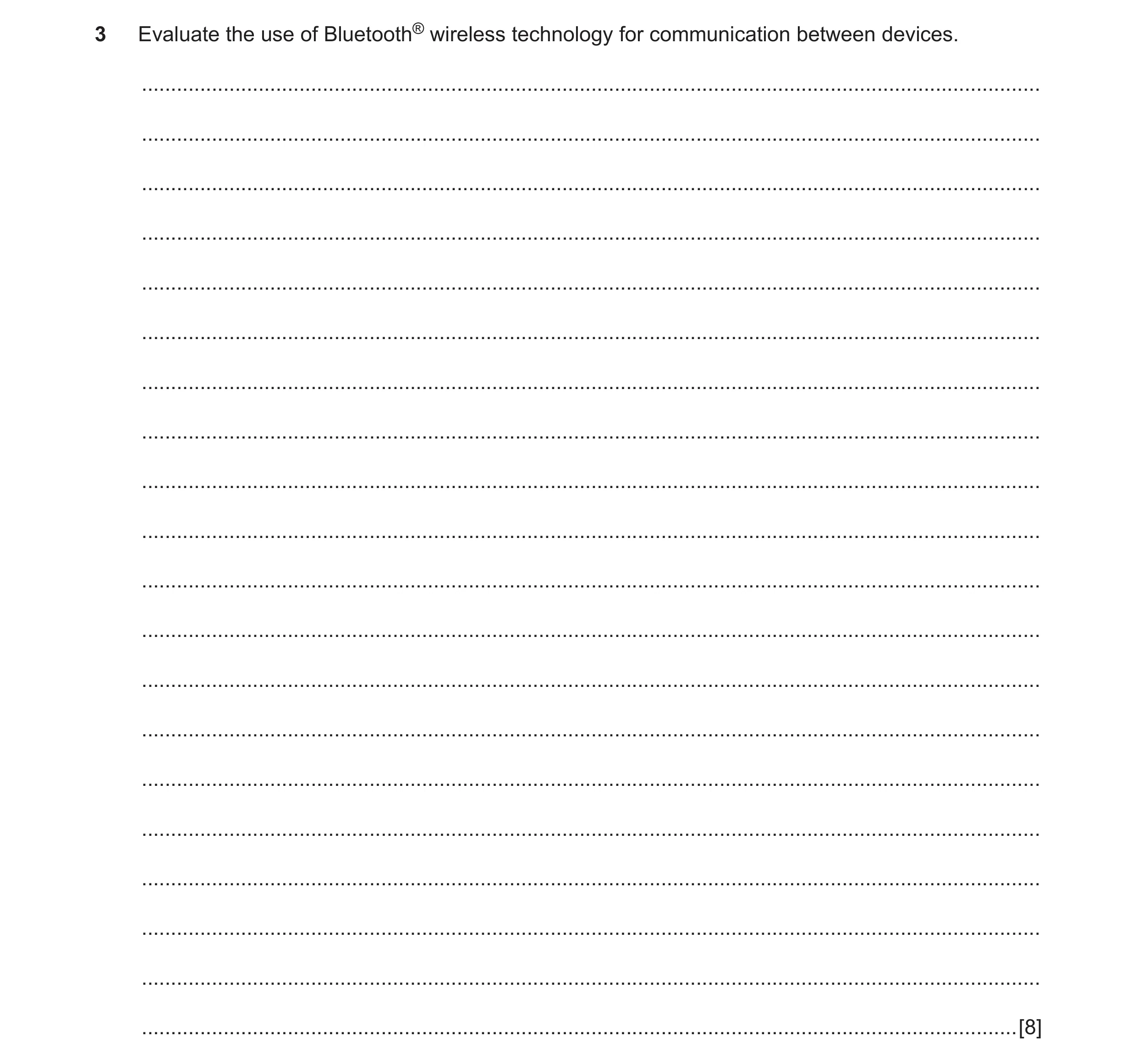 Question 5: Evaluate the use of Bluetooth® wireless technology for communication between devices. .....................................................…