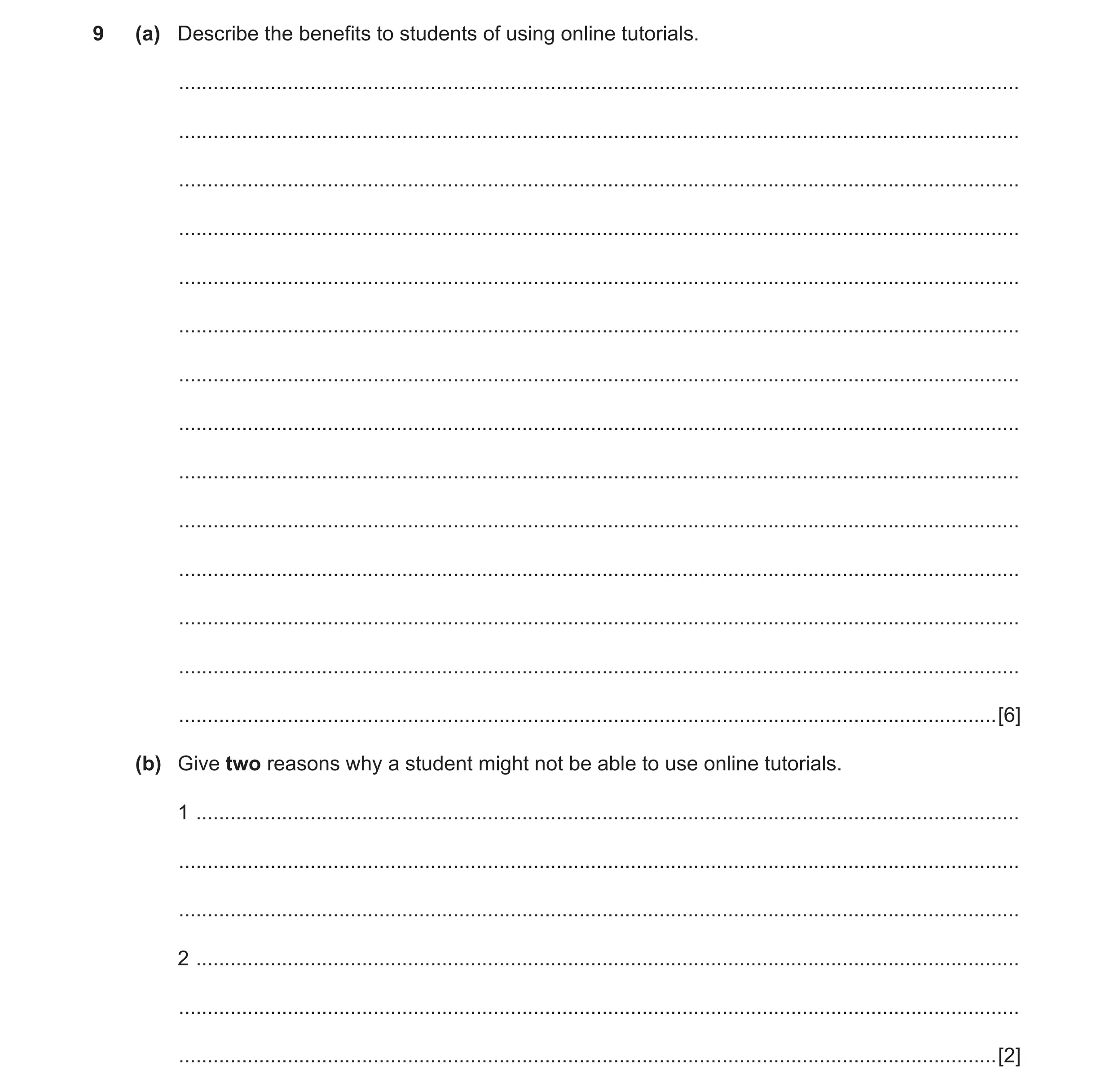 Question 4: (a) Describe the benefits to students of using online tutorials. ..........................................................................…