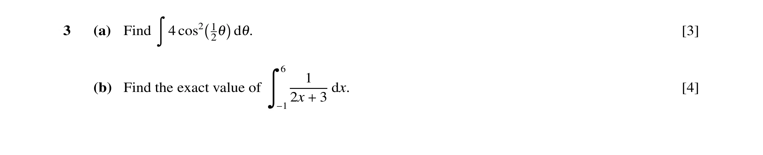 Question 47: (a) Find 4 cos2 1 [3] Ó 21 d1. 6 1 (b) Find the exact value of dx. [4] Ô 2x 3 −1 +