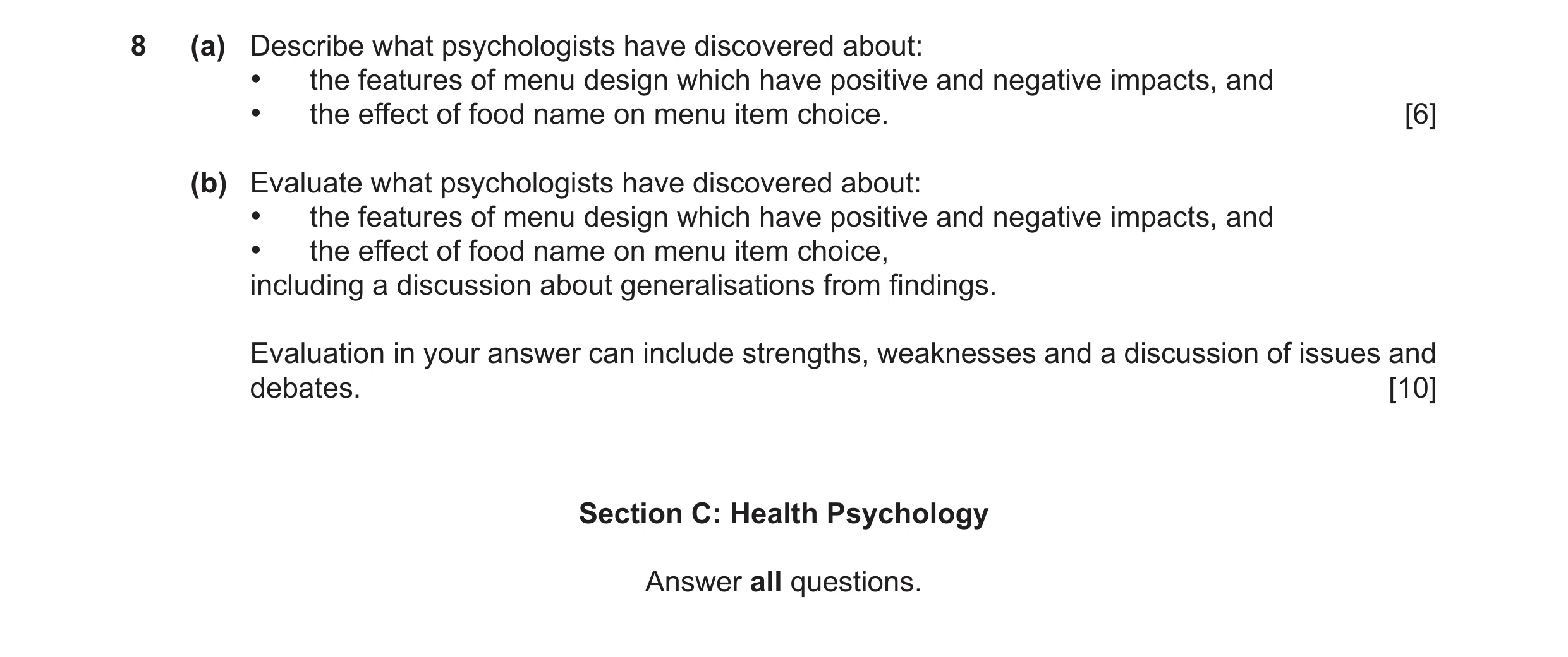 Question 36: (a) Describe what psychologists have discovered about: • the features of menu design which have positive and negative impacts, and • the ef…