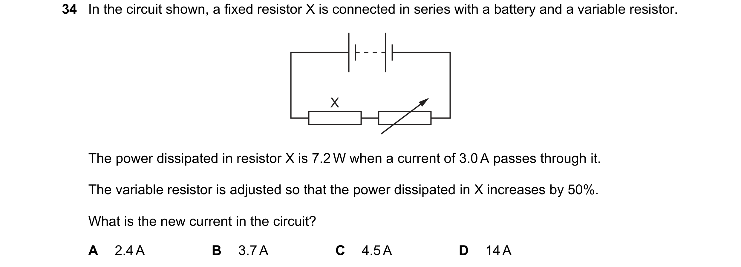 Question 129: In the circuit shown, a fixed resistor X is connected in series with a battery and a variable resistor. X The power dissipated in resistor …