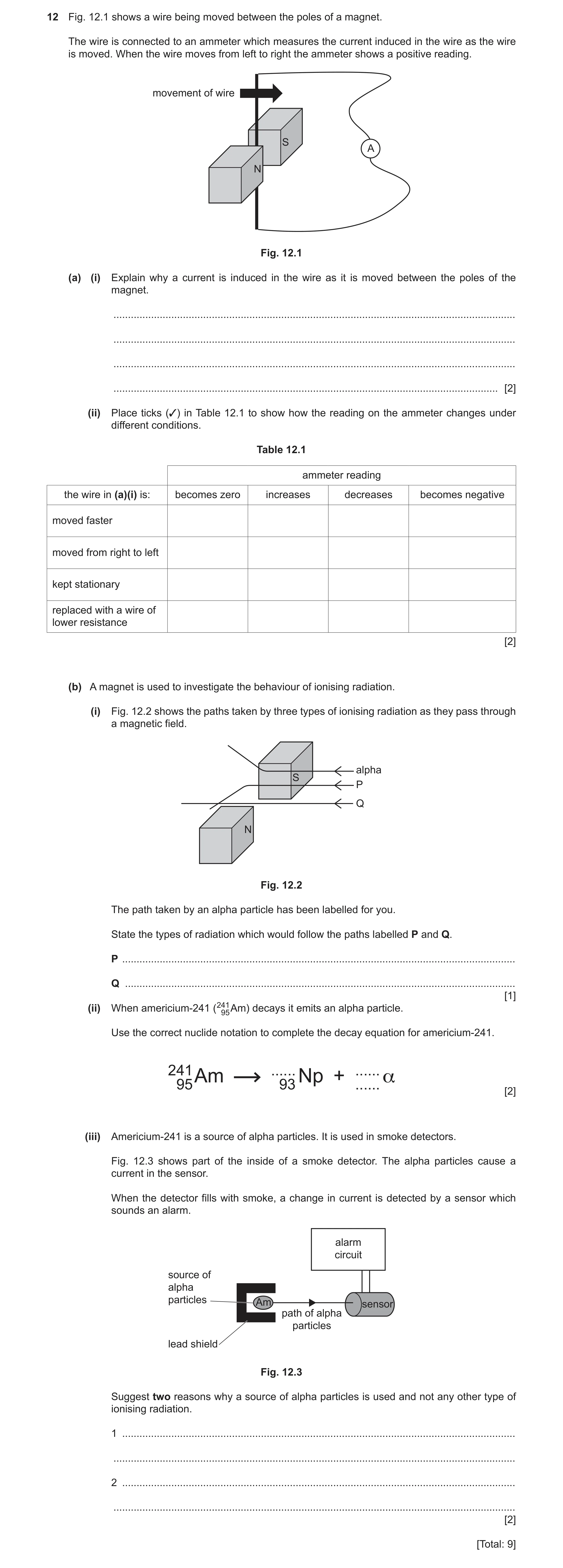 Question 27: Fig. 12.1 shows a wire being moved between the poles of a magnet. The wire is connected to an ammeter which measures the current induced in…