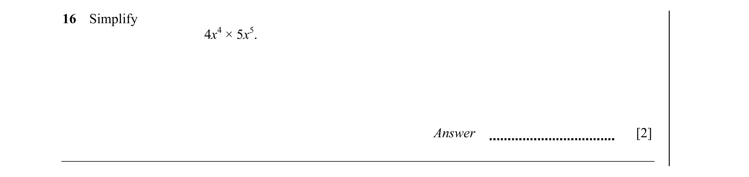 Question 33: Simplify 4x4 × 5x5. Answer [2]