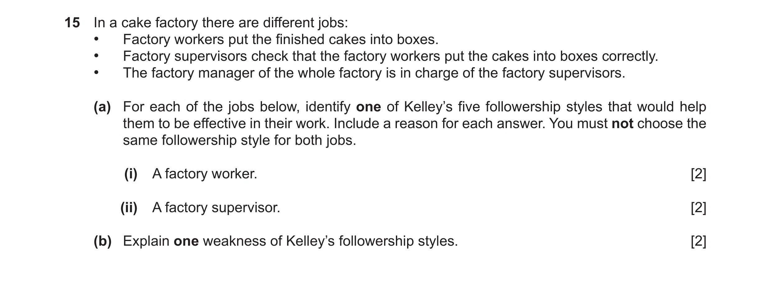 Question 14: In a cake factory there are different jobs: • Factory workers put the finished cakes into boxes. • Factory supervisors check that the facto…