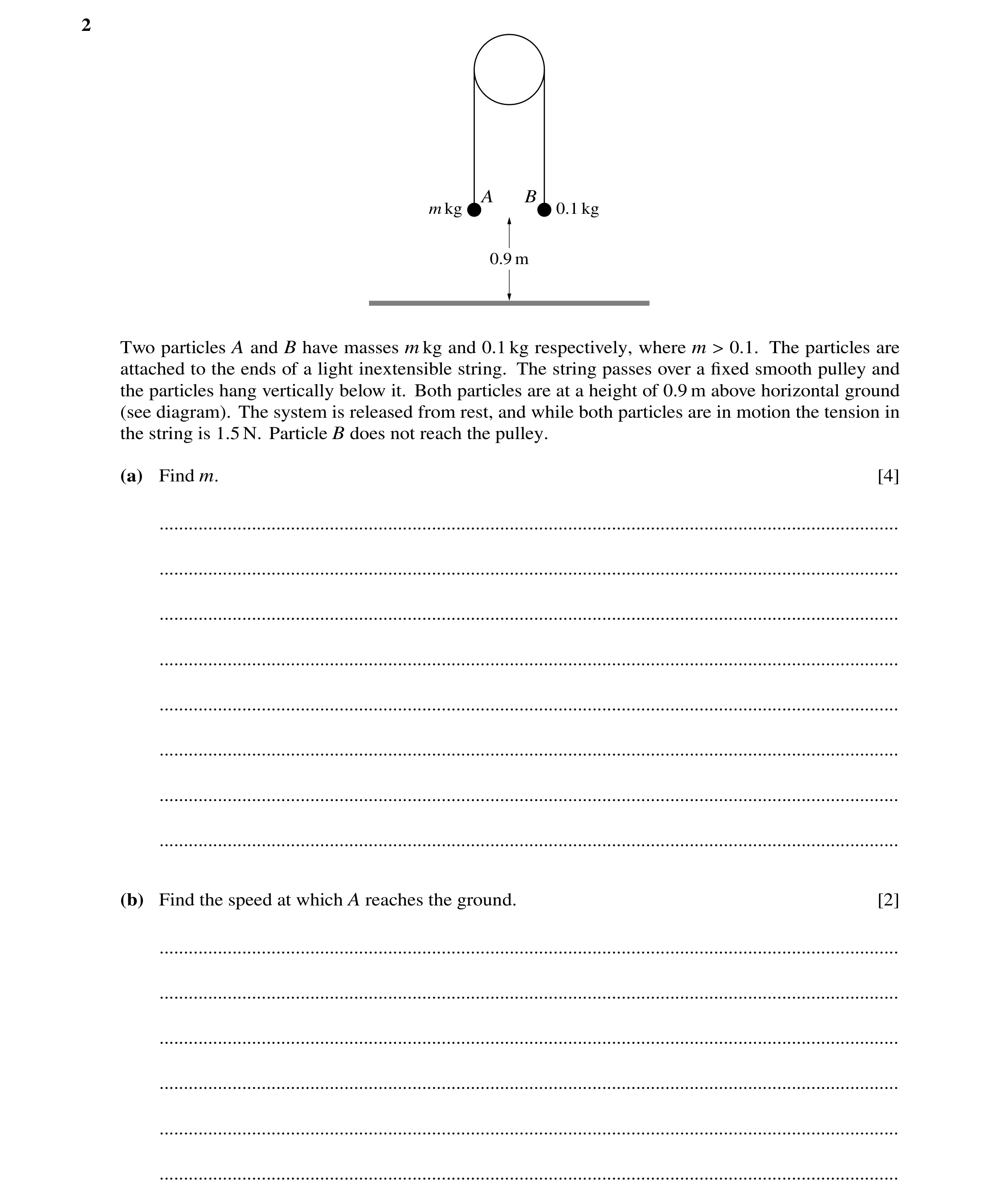 Question 255: A B m kg 0.1 kg 0.9 m Two particles A and B have masses m kg and 0.1 kg respectively, where m > 0.1. The particles are attached to the ends…