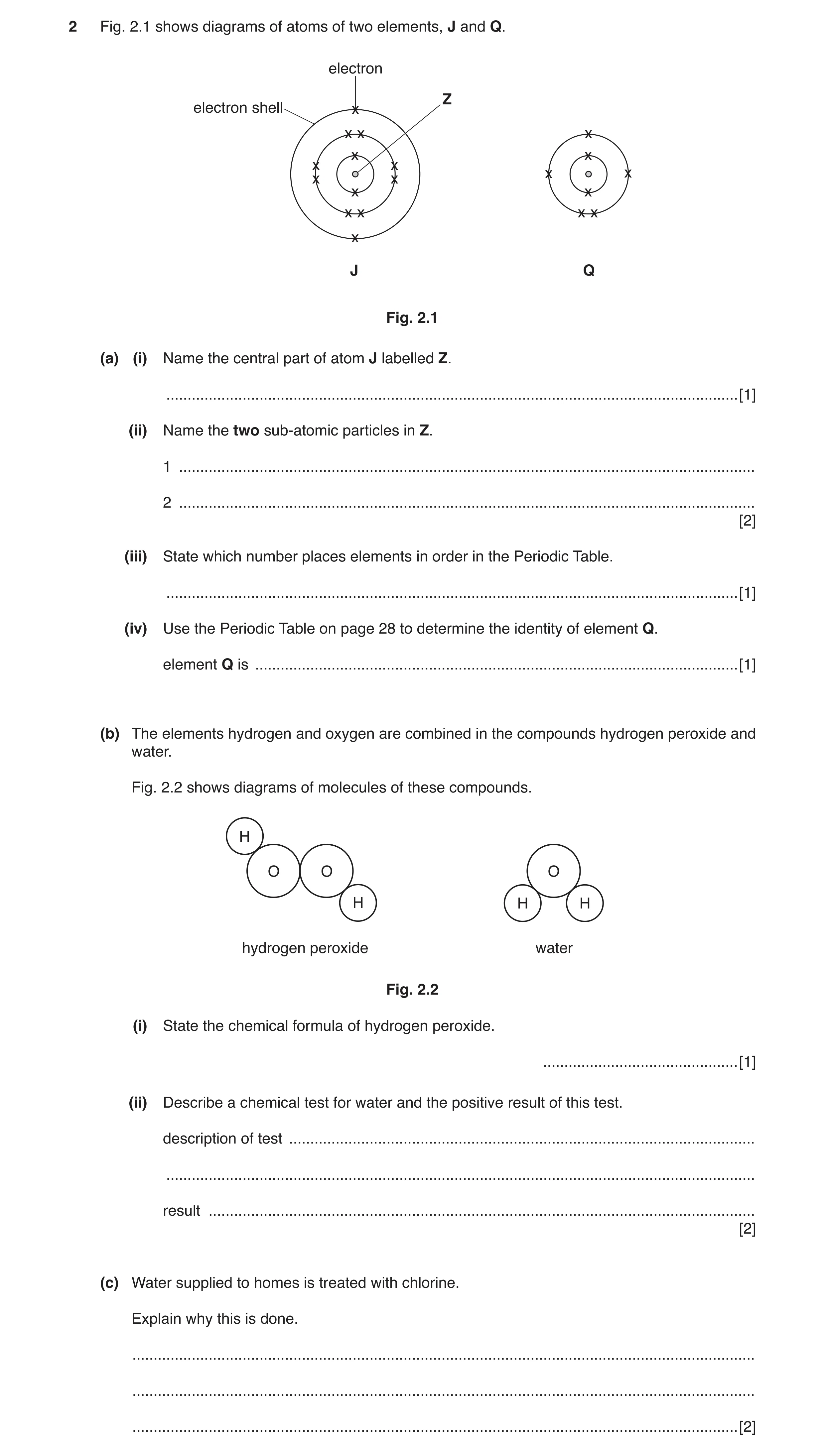Question 2: Fig. 2.1 shows diagrams of atoms of two elements, J and Q. electron Z electron shell x x x x x x x x x x x x x x x x x x x J Q Fig. 2.1 (a)…