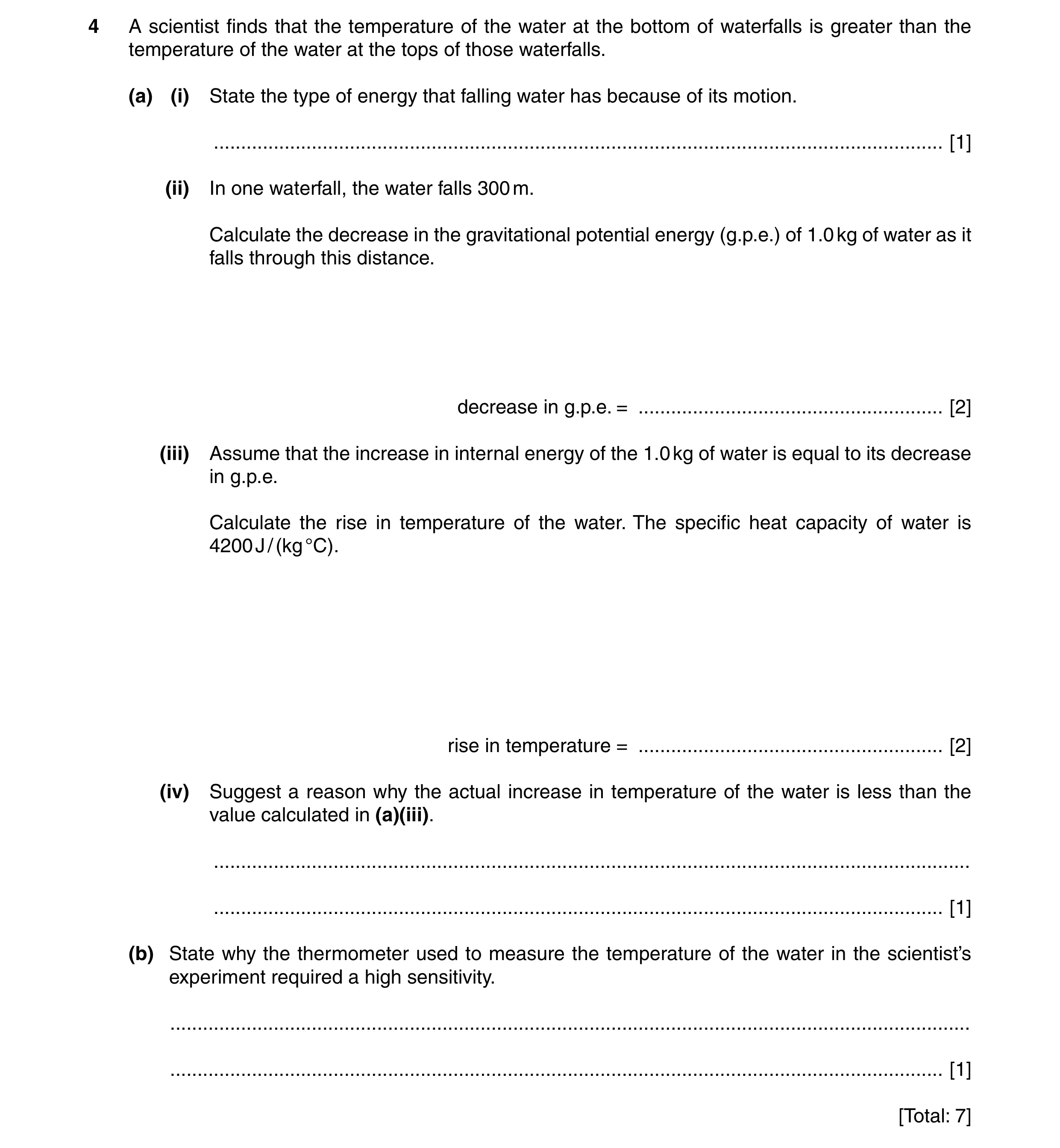 Question 50: A scientist finds that the temperature of the water at the bottom of waterfalls is greater than the temperature of the water at the tops of…