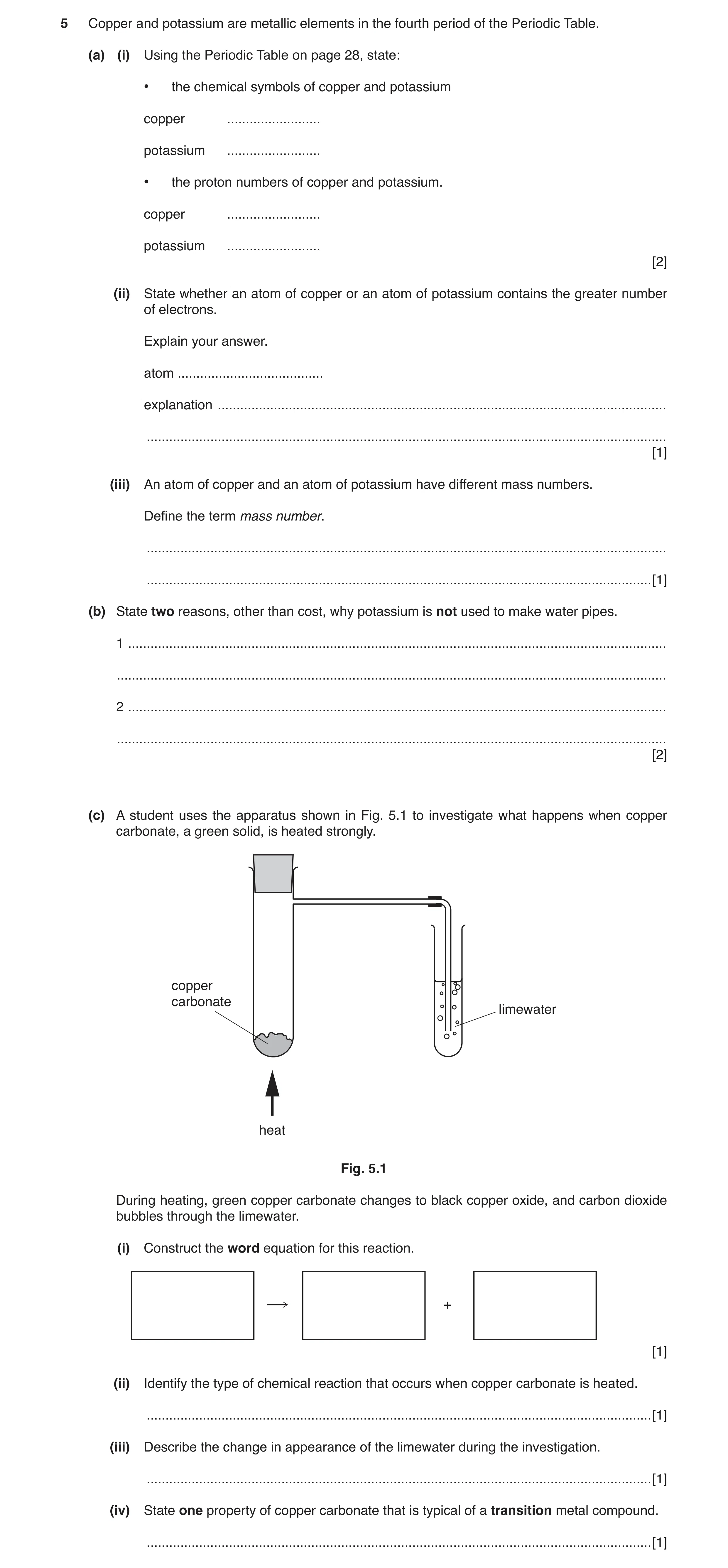 Question 9: Copper and potassium are metallic elements in the fourth period of the Periodic Table. (a) (i) Using the Periodic Table on page 28, state: …