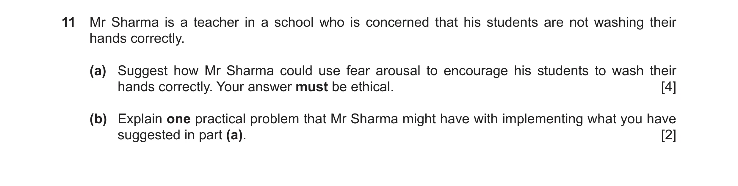 Question 21: Mr Sharma is a teacher in a school who is concerned that his students are not washing their hands correctly. (a) Suggest how Mr Sharma coul…