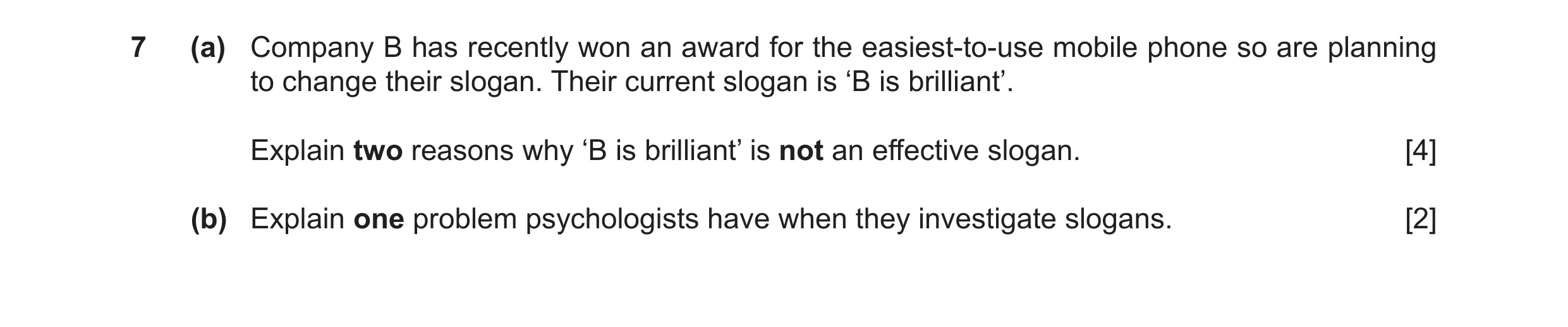Question 10: (a) Company B has recently won an award for the easiest-to-use mobile phone so are planning to change their slogan. Their current slogan is…