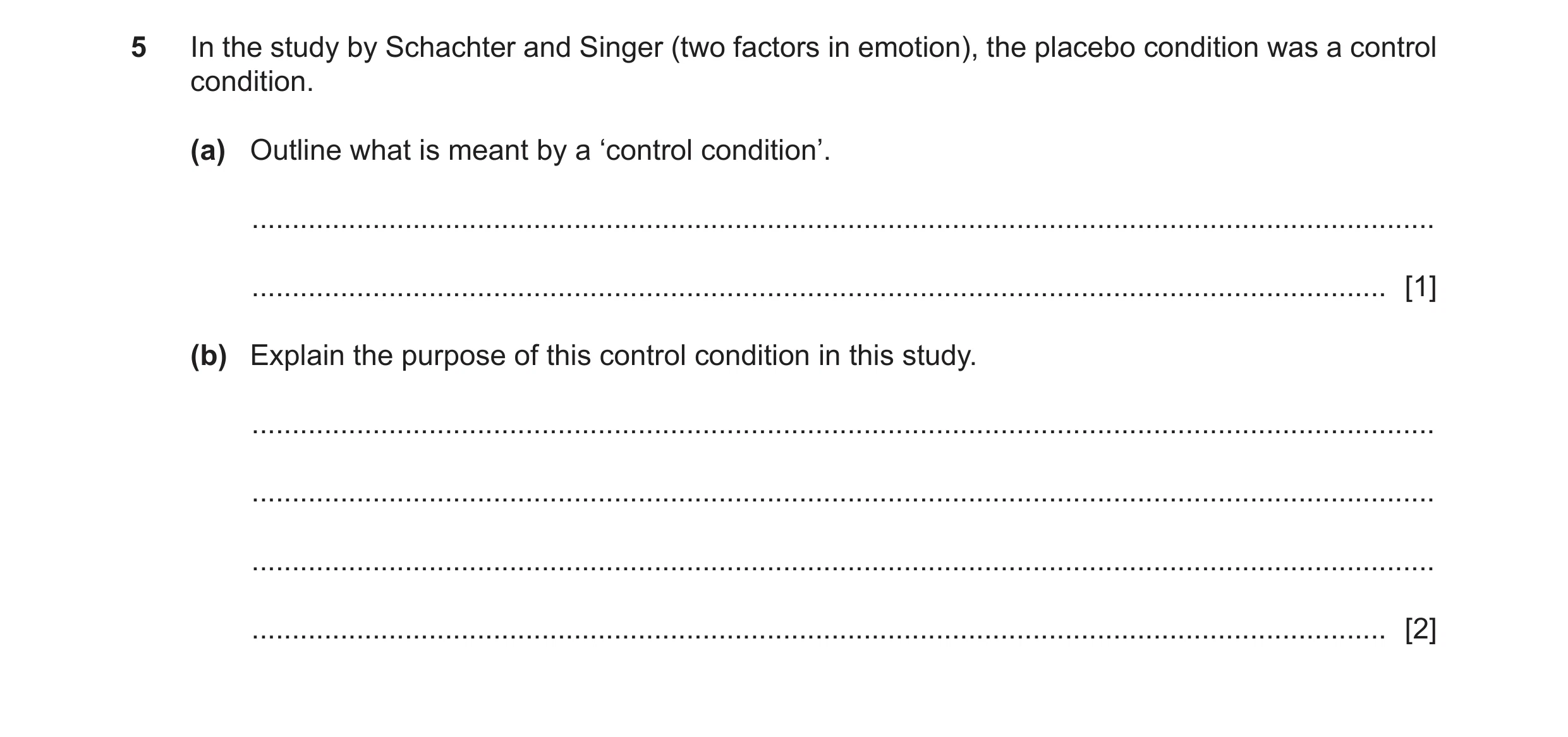Question 279: In the study by Schachter and Singer (two factors in emotion), the placebo condition was a control condition. (a) Outline what is meant by …