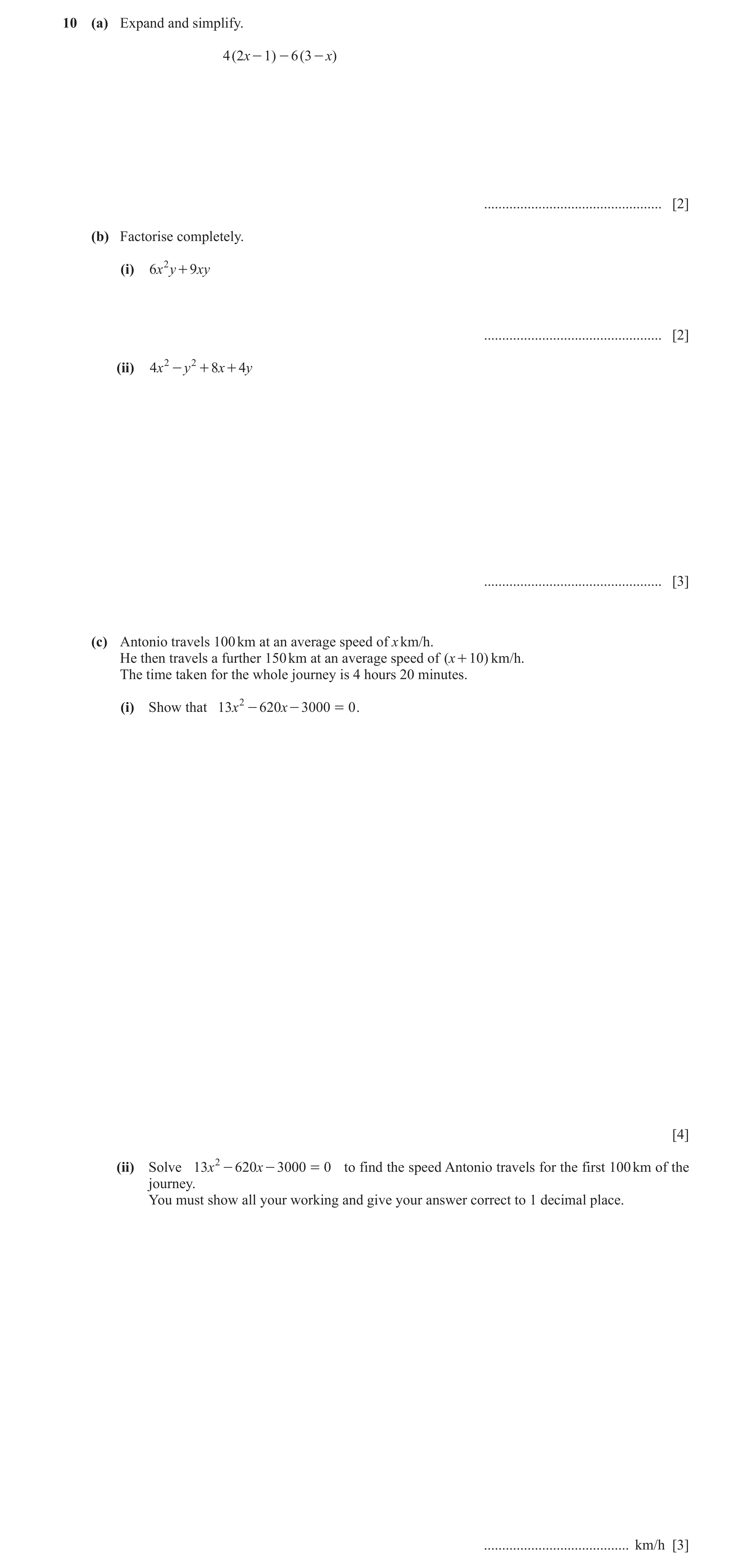 Question 78: (a) Expand and simplify. 4 ( 2x - 1) - 6 ( 3 - x) ................................................. [2] (b) Factorise completely. (i) 6x 2 …