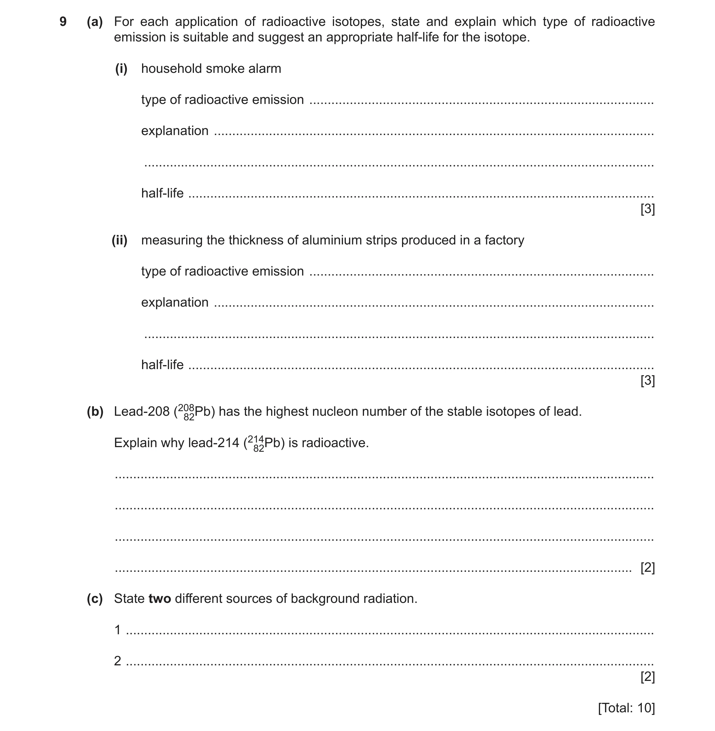 Question 54: (a) For each application of radioactive isotopes, state and explain which type of radioactive emission is suitable and suggest an appropria…