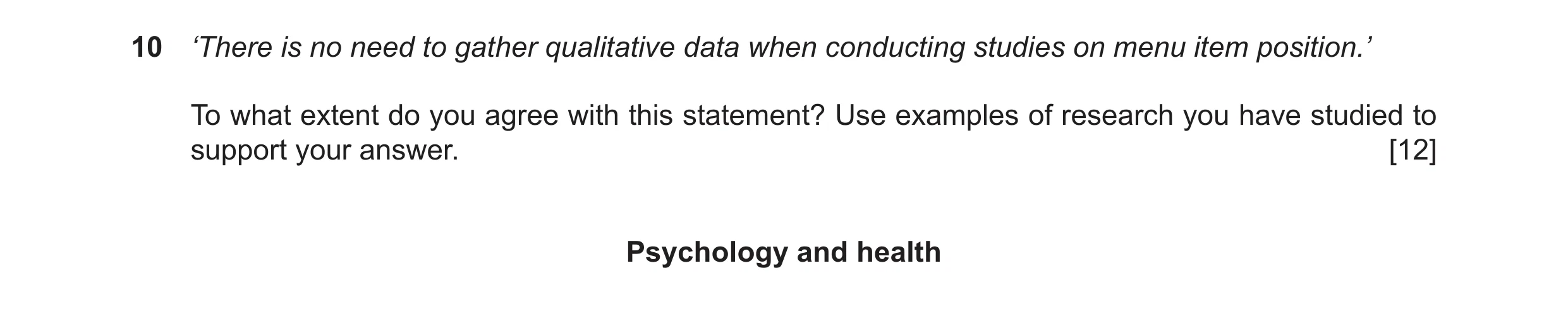 Question 29: ‘There is no need to gather qualitative data when conducting studies on menu item position.’ To what extent do you agree with this statemen…