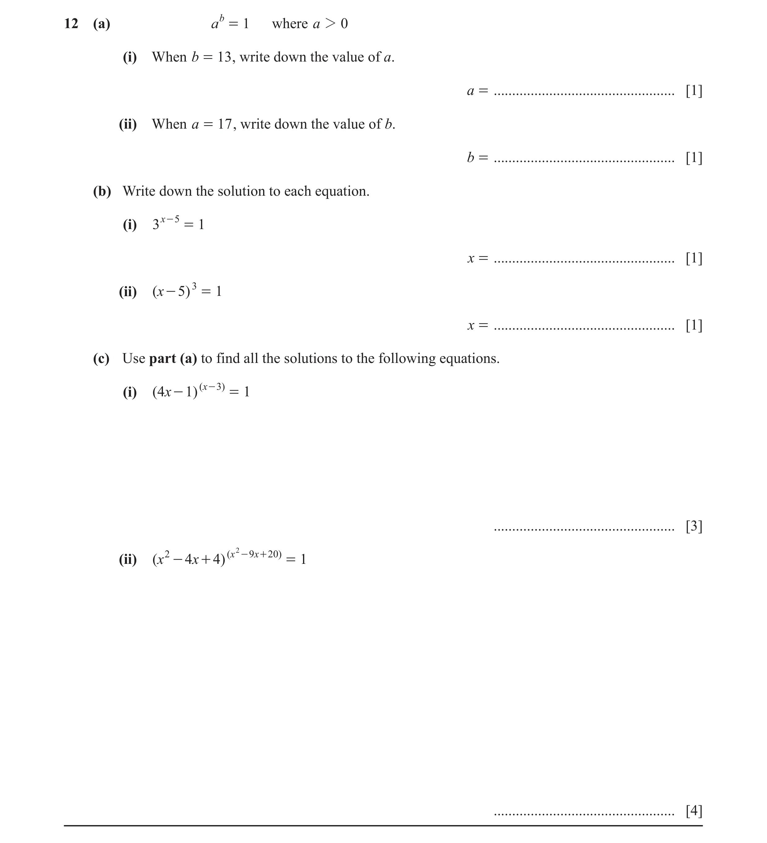 Question 58: (a) a b = 1 where a 2 0 (i) When b = 13 , write down the value of a. a = ................................................. [1] (ii) When a …