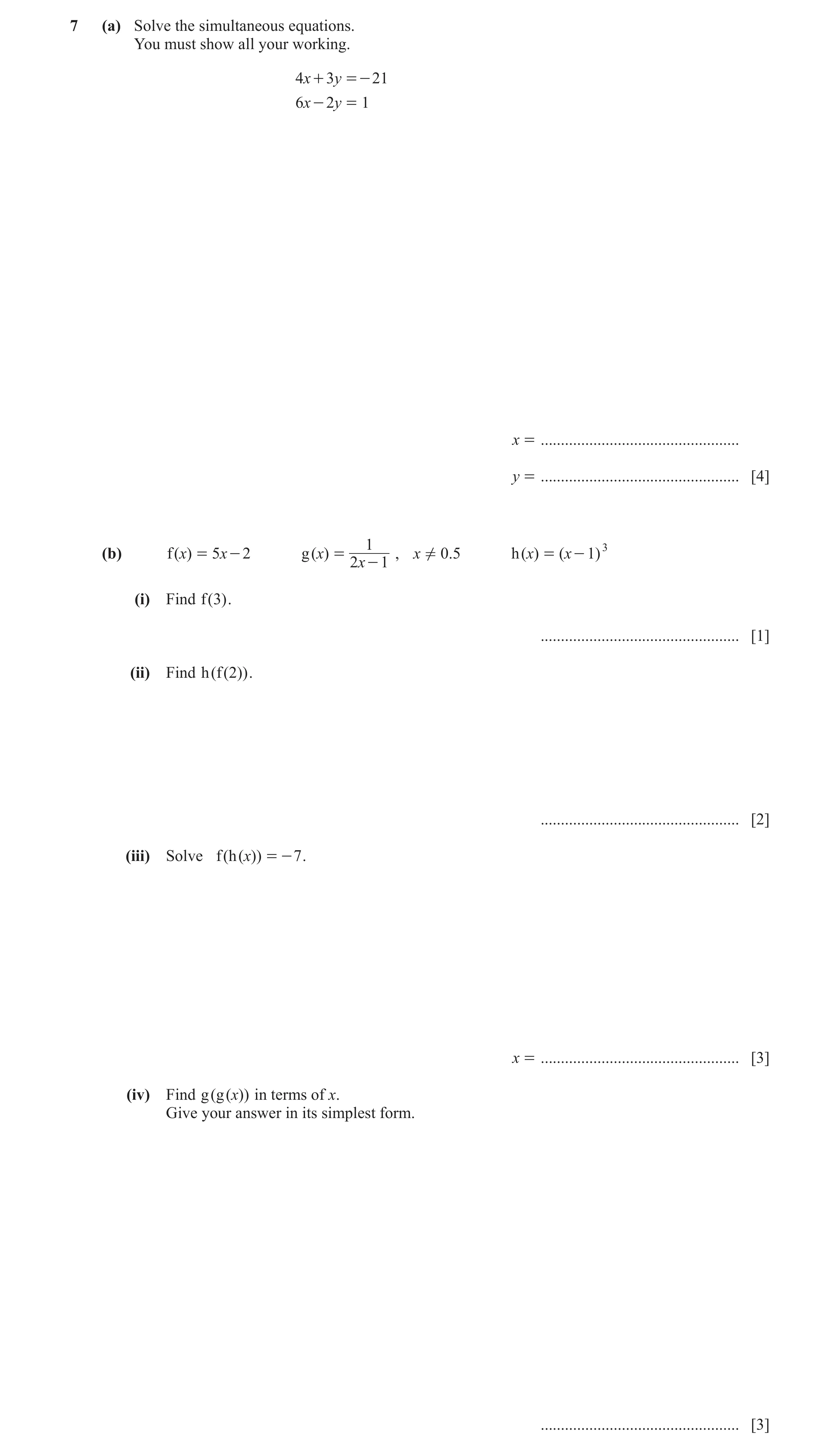 Question 56: (a) Solve the simultaneous equations. You must show all your working. 4x + 3y = - 21 6x - 2y = 1 x = ......................................…