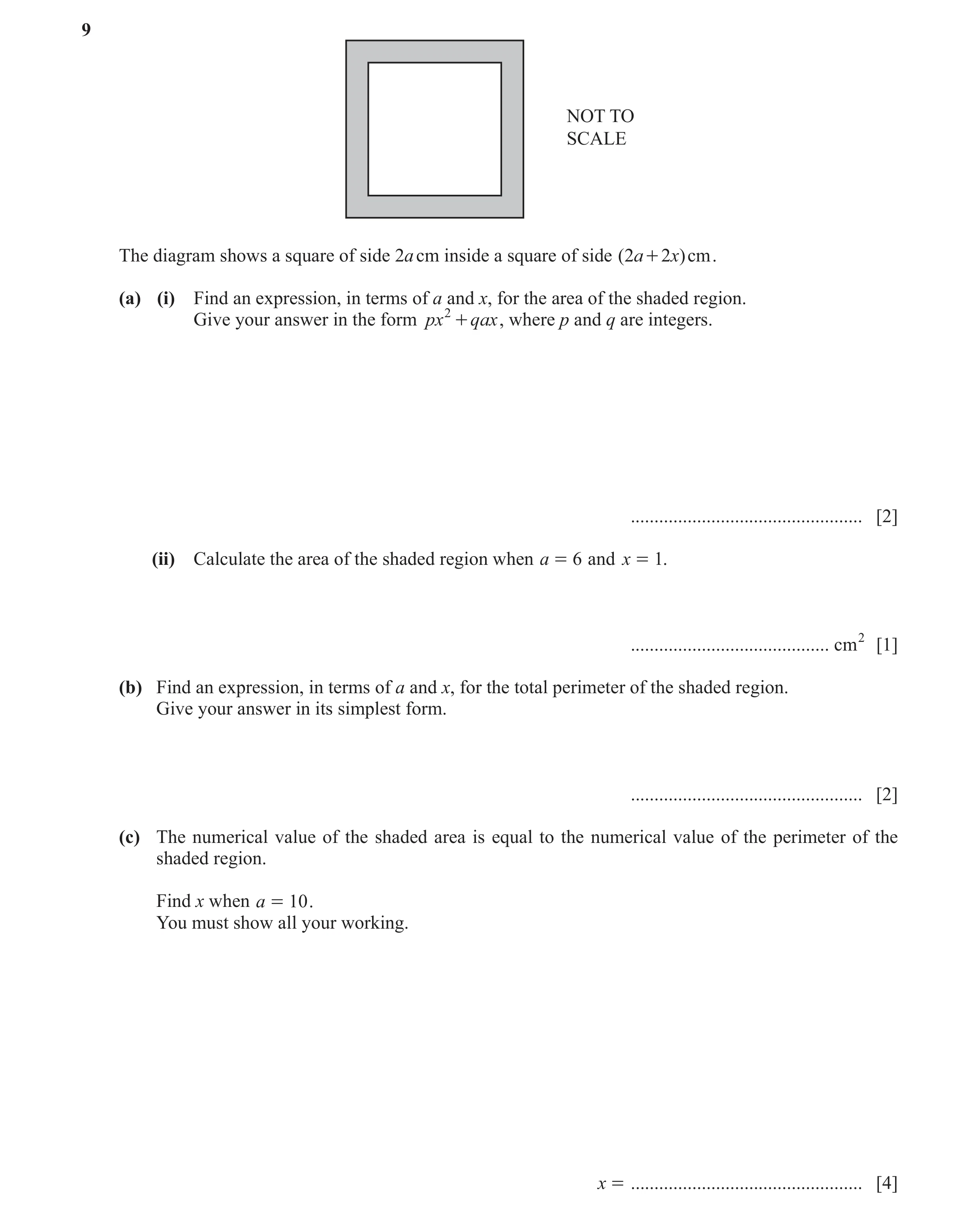 Question 13: NOT TO SCALE The diagram shows a square of side 2a cm inside a square of side ( 2a + 2x)cm . (a) (i) Find an expression, in terms of a and …