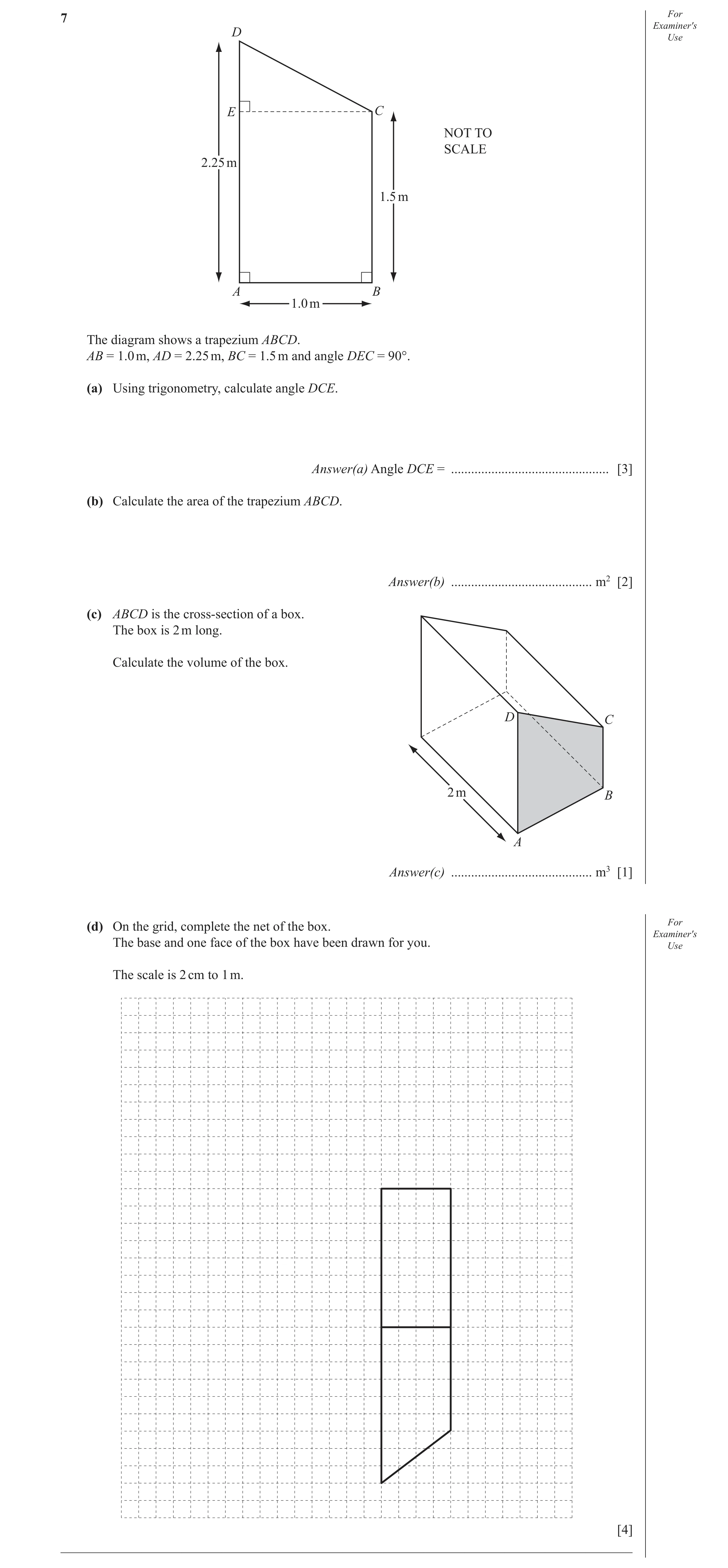 Question 33: For Examiner′s D Use E C NOT TO SCALE 2.25 m 1.5 m A B 1.0 m The diagram shows a trapezium ABCD. AB = 1.0 m, AD = 2.25 m, BC = 1.5 m and an…