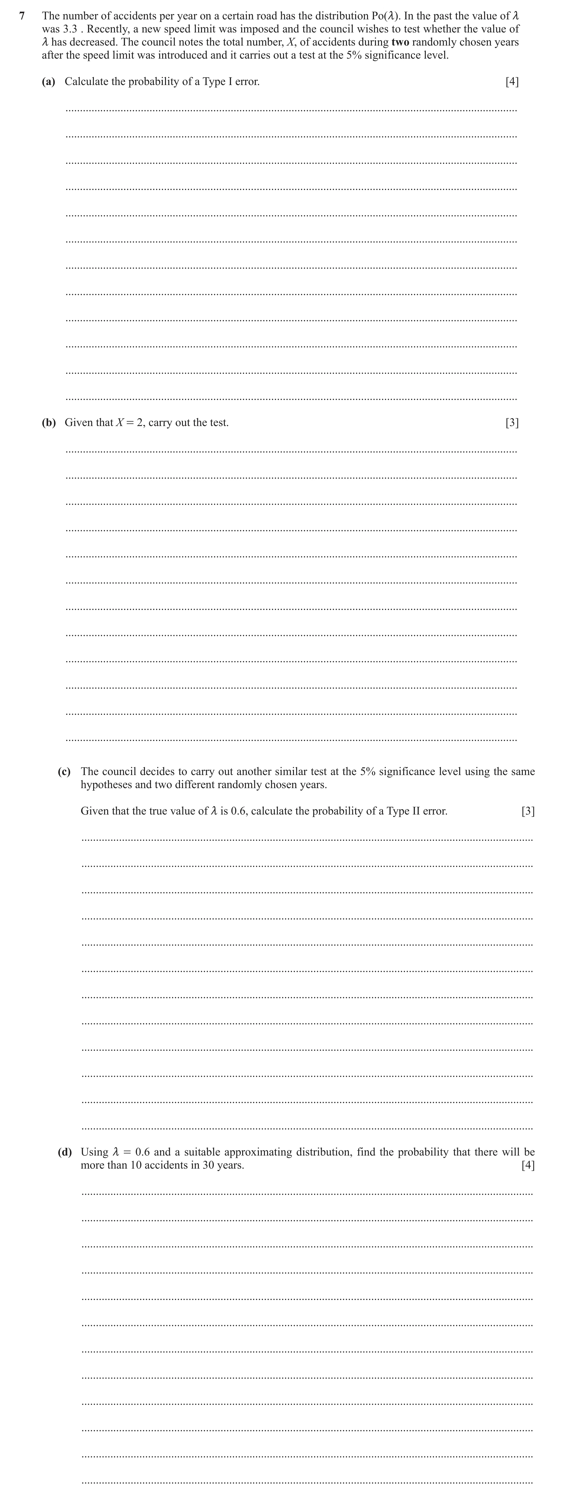 Question 45: The number of accidents per year on a certain road has the distribution Po(m). In the past the value of m was 3.3 . Recently, a new speed l…