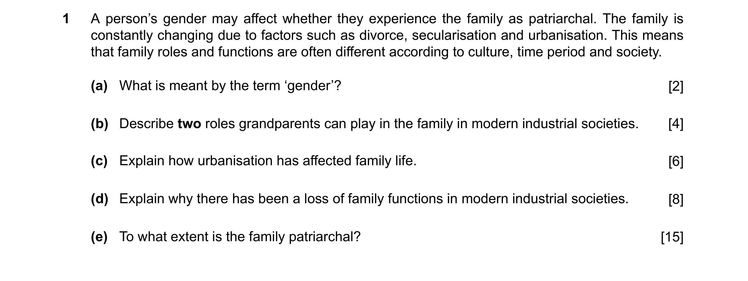 Question 57: A person’s gender may affect whether they experience the family as patriarchal. The family is constantly changing due to factors such as di…