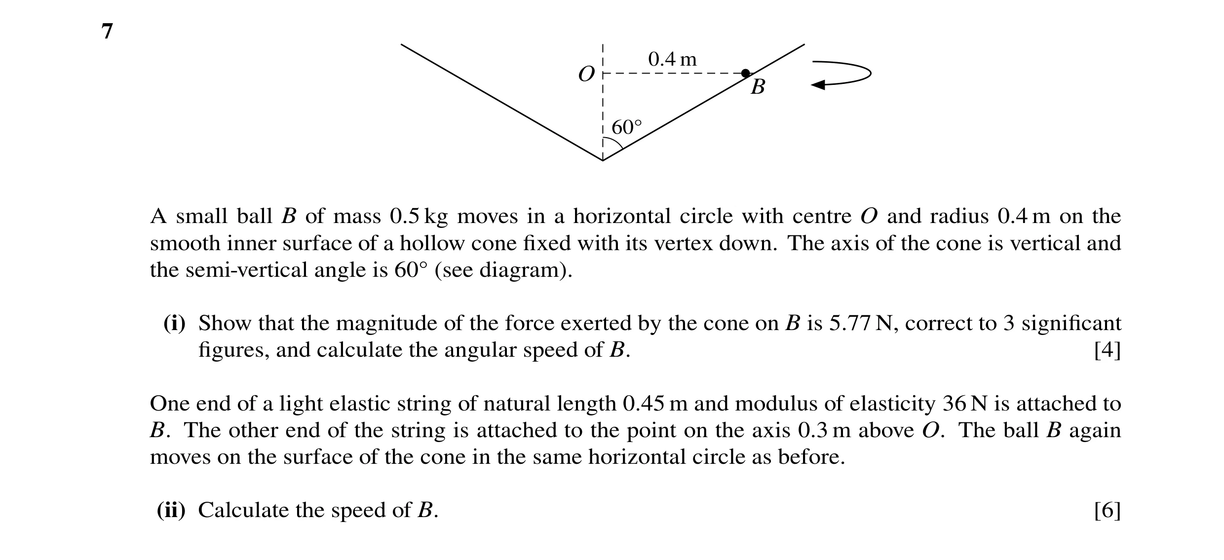 Question 143: 0.4 m O B 60Å A small ball B of mass 0.5 kg moves in a horizontal circle with centre O and radius 0.4 m on the smooth inner surface of a ho…