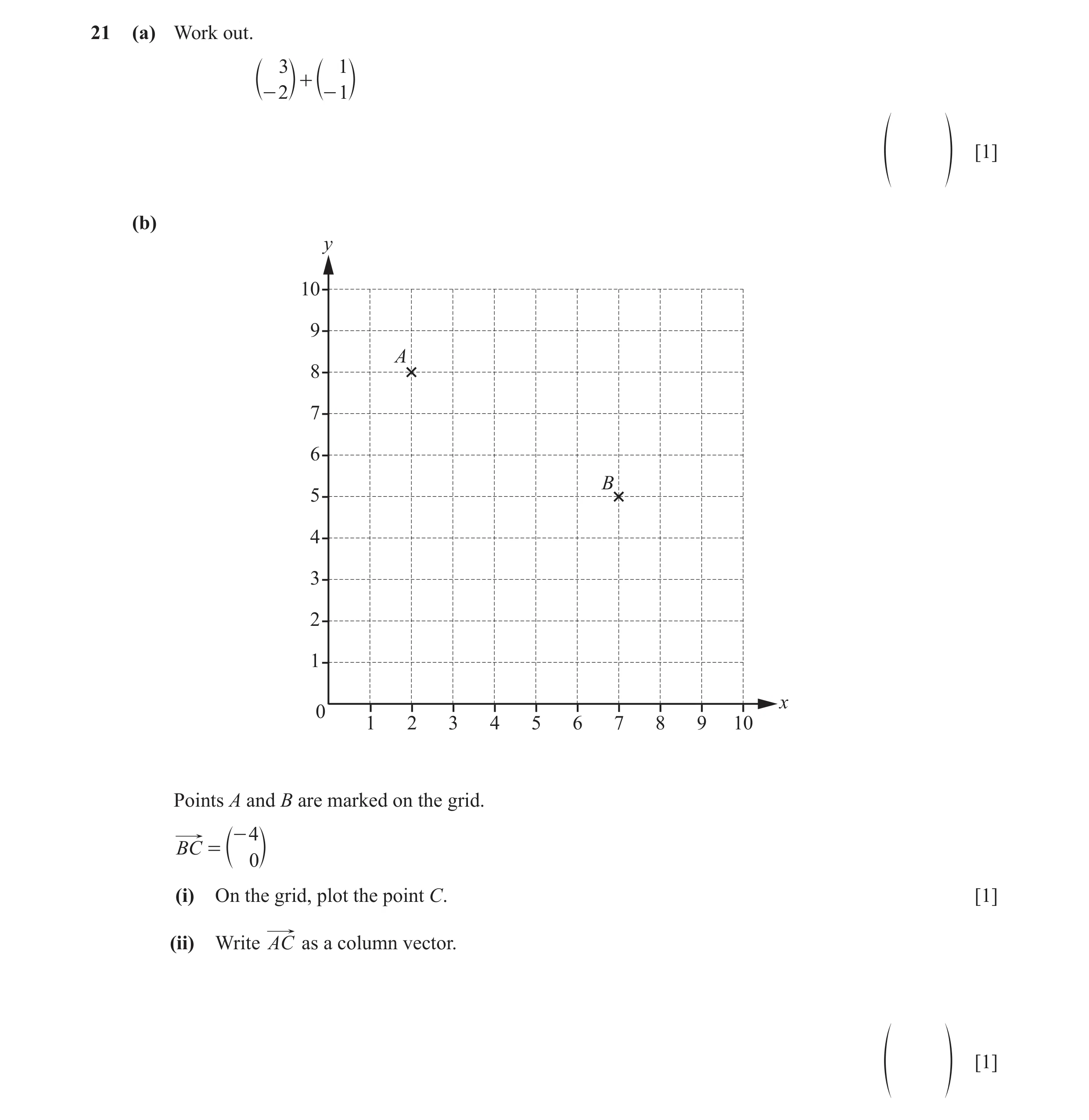 Question 41: (a) Work out. 3 1 + c- 2 m c- 1m [1] f p (b) y 10 9 A 8 7 6 B 5 4 3 2 1 x 0 1 2 3 4 5 6 7 8 9 10 Points A and B are marked on the grid. - 4…
