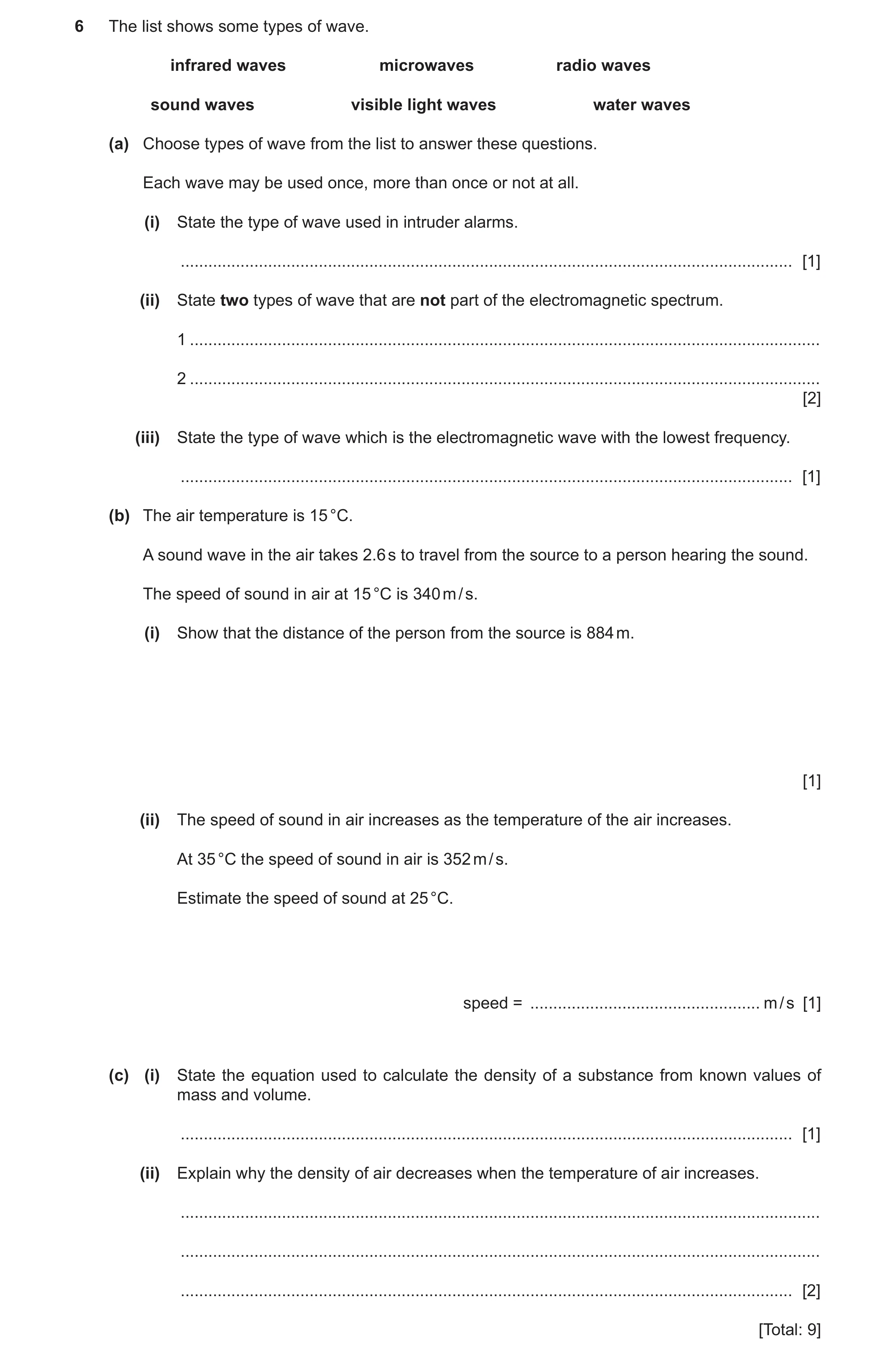 Question 35: The list shows some types of wave. infrared waves microwaves radio waves sound waves visible light waves water waves (a) Choose types of wa…