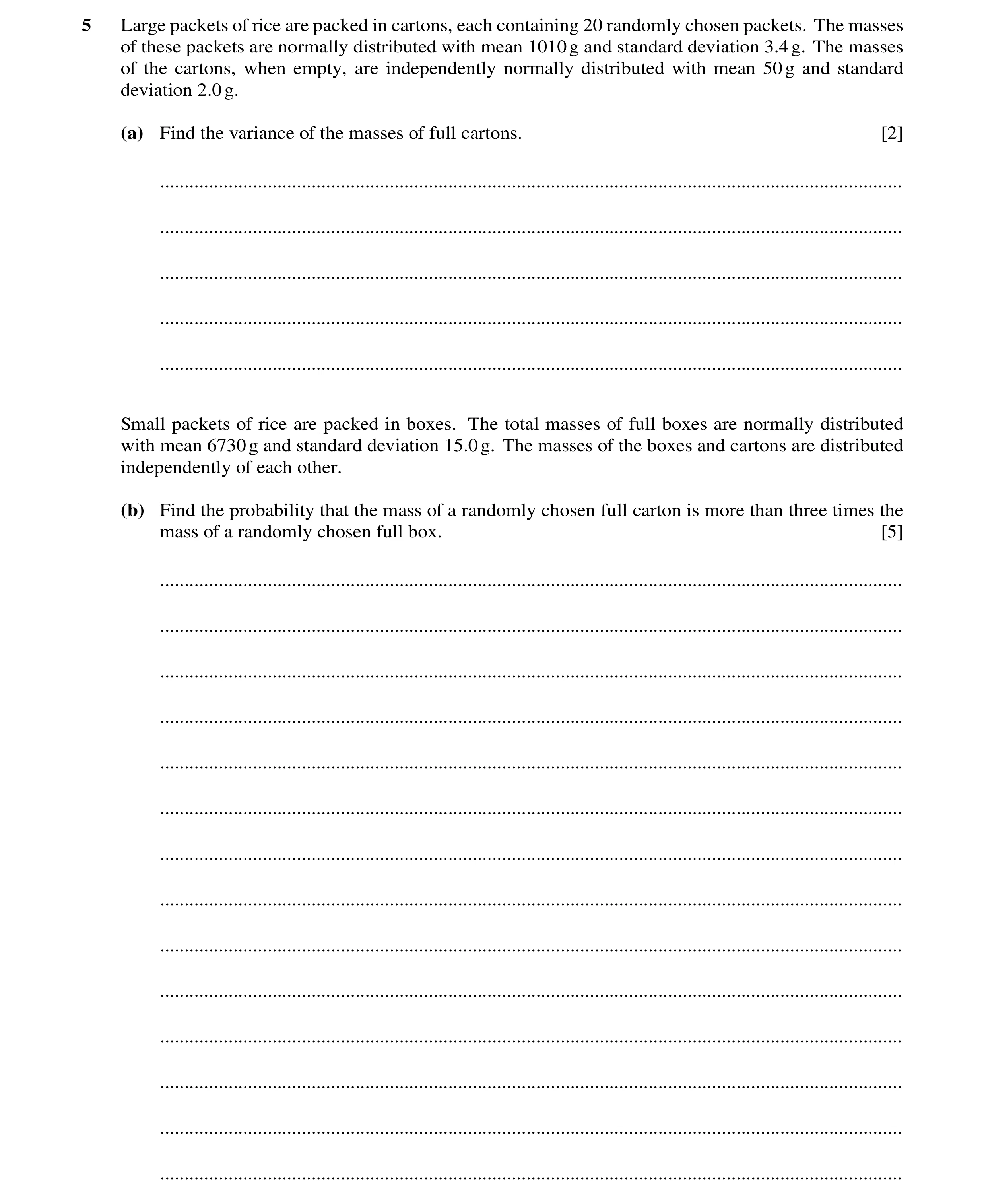 Question 72: Large packets of rice are packed in cartons, each containing 20 randomly chosen packets. The masses of these packets are normally distribut…