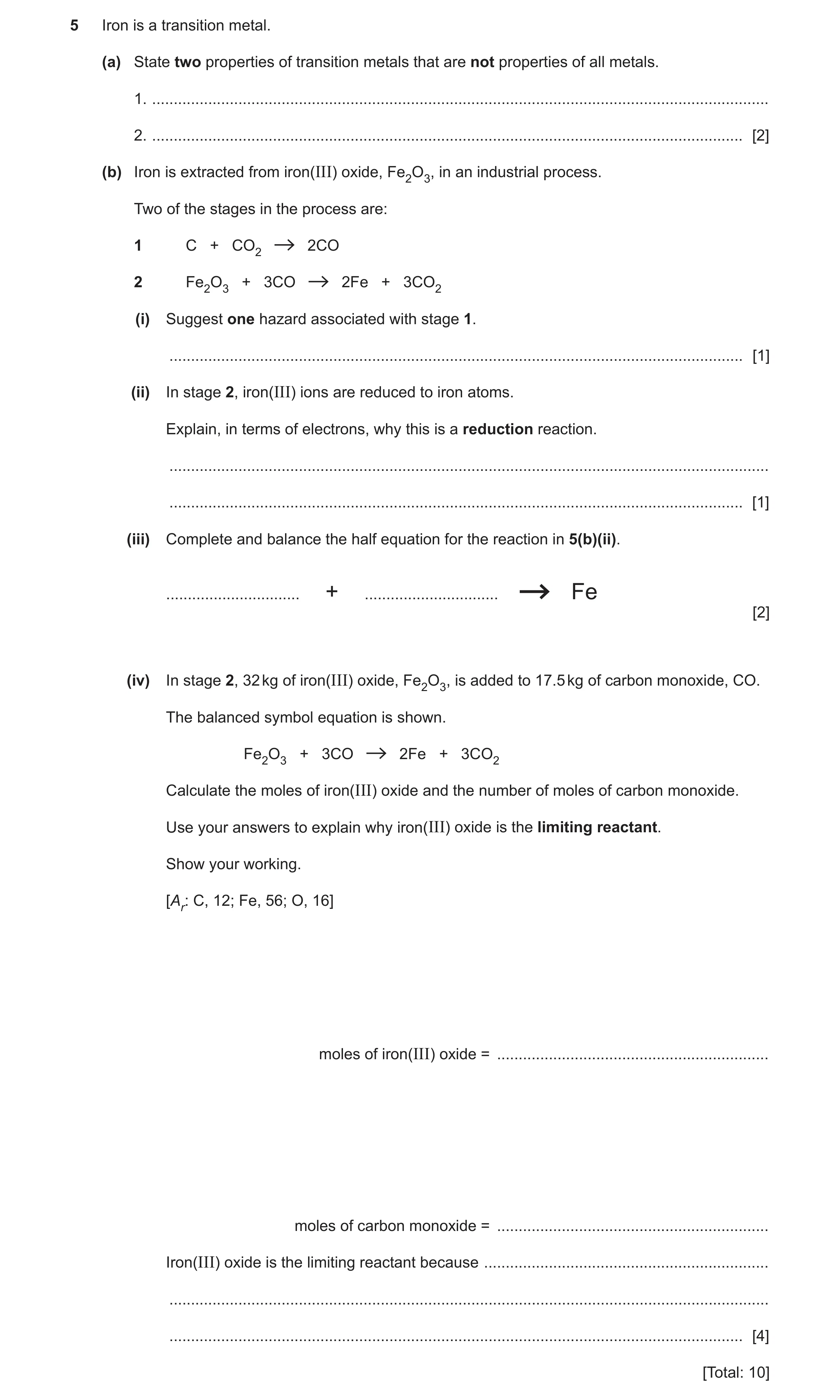 Question 19: Iron is a transition metal. (a) State two properties of transition metals that are not properties of all metals. 1. .......................…